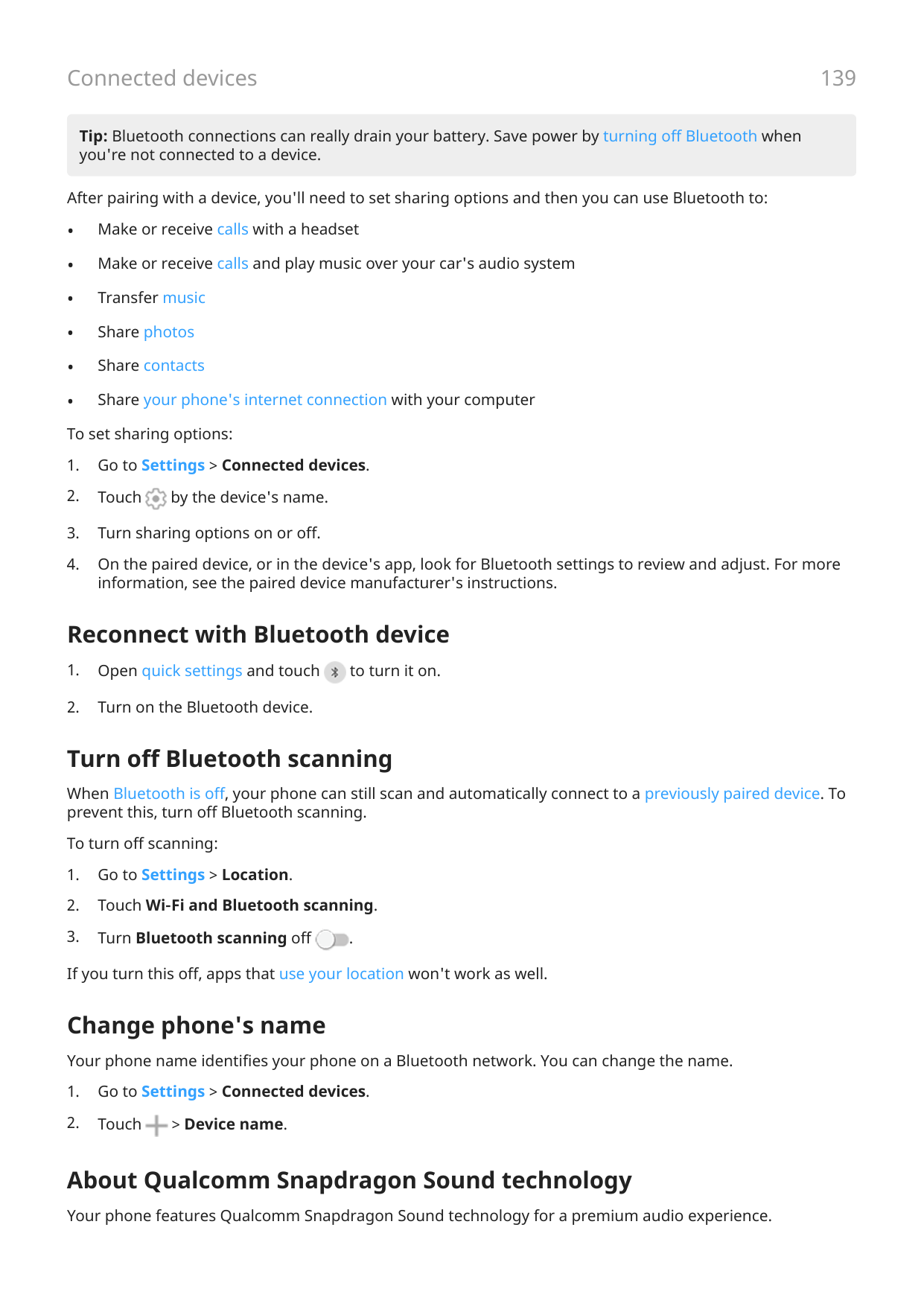 139Connected devicesTip: Bluetooth connections can really drain your battery. Save power by turning off Bluetooth whenyou're not