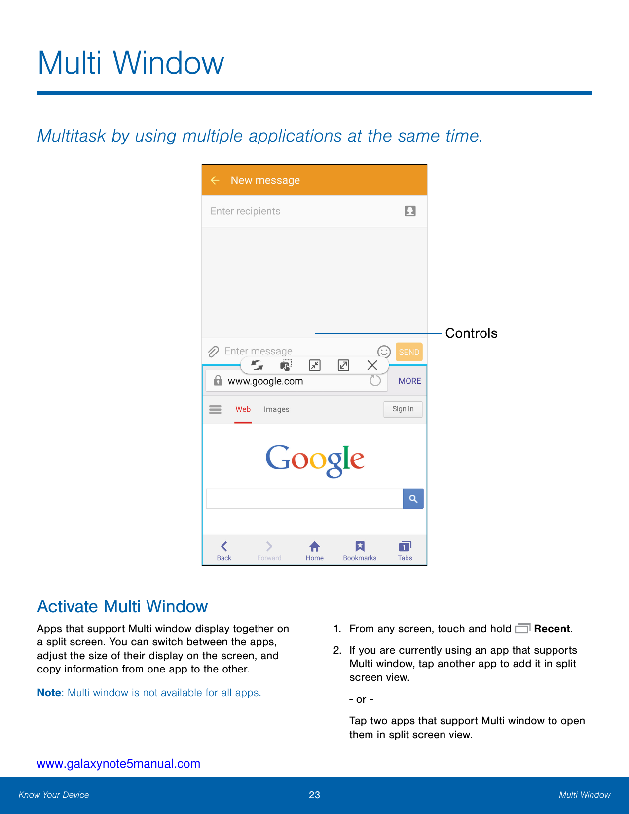 Multi WindowMultitask by using multiple applications at the same time.ControlsActivate Multi WindowApps that support Multi windo