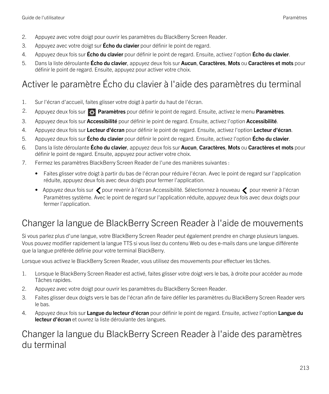 Guide de l'utilisateurParamètres2.Appuyez avec votre doigt pour ouvrir les paramètres du BlackBerry Screen Reader.3.Appuyez avec
