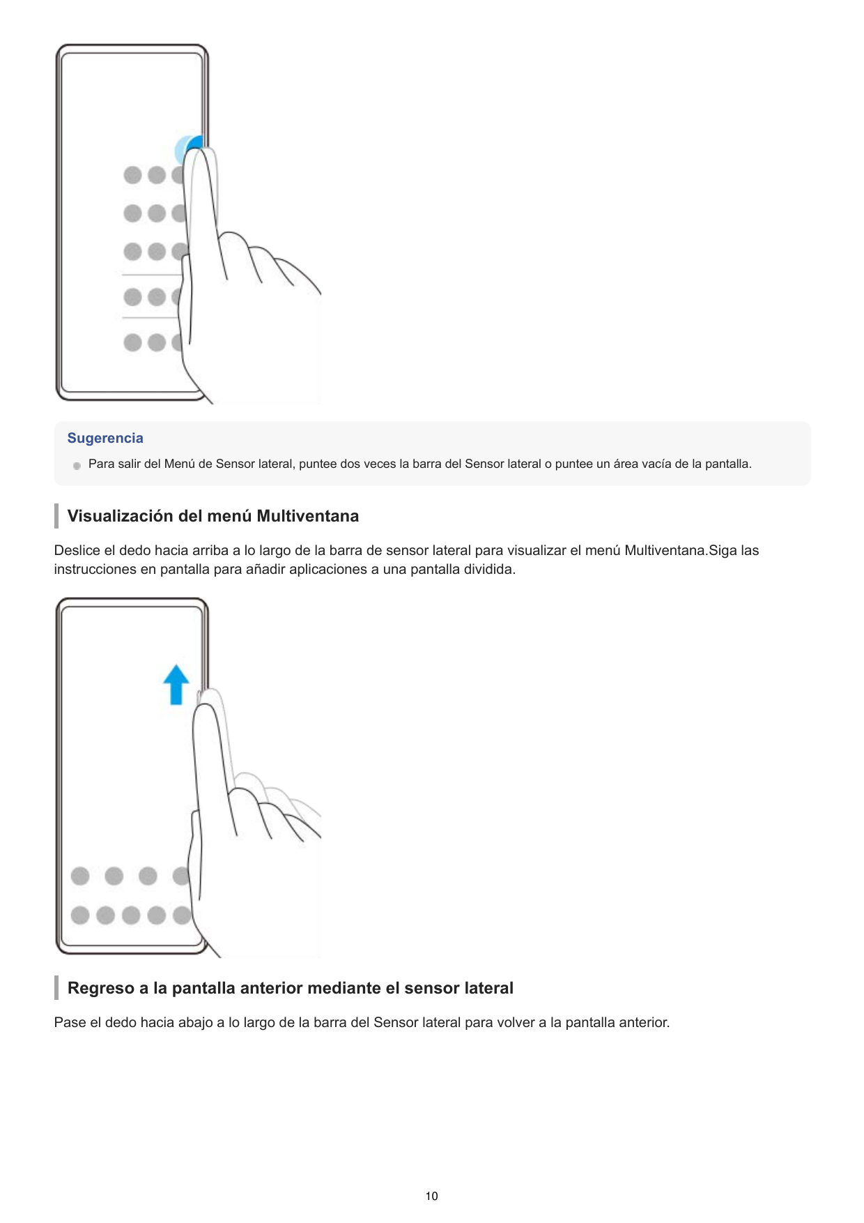 SugerenciaPara salir del Menú de Sensor lateral, puntee dos veces la barra del Sensor lateral o puntee un área vacía de la panta