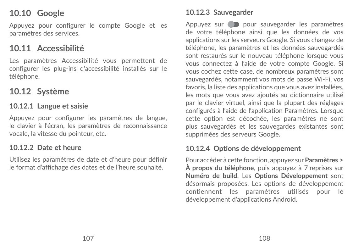 10.10 Google10.12.3 SauvegarderAppuyez pour configurer le compte Google et lesparamètres des services.Appuyez pour configurer le