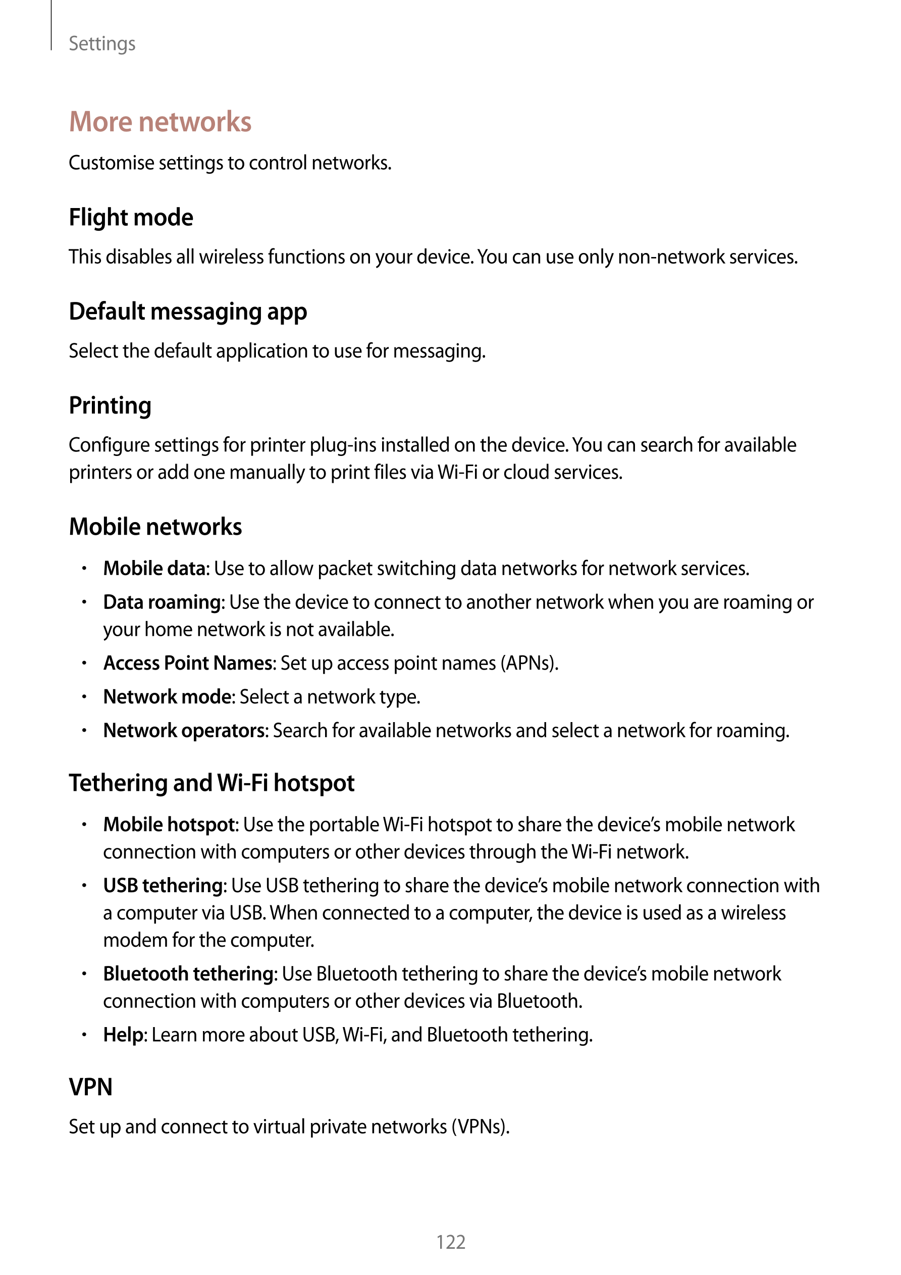 Settings
More networks
Customise settings to control networks.
Flight mode
This disables all wireless functions on your device. 