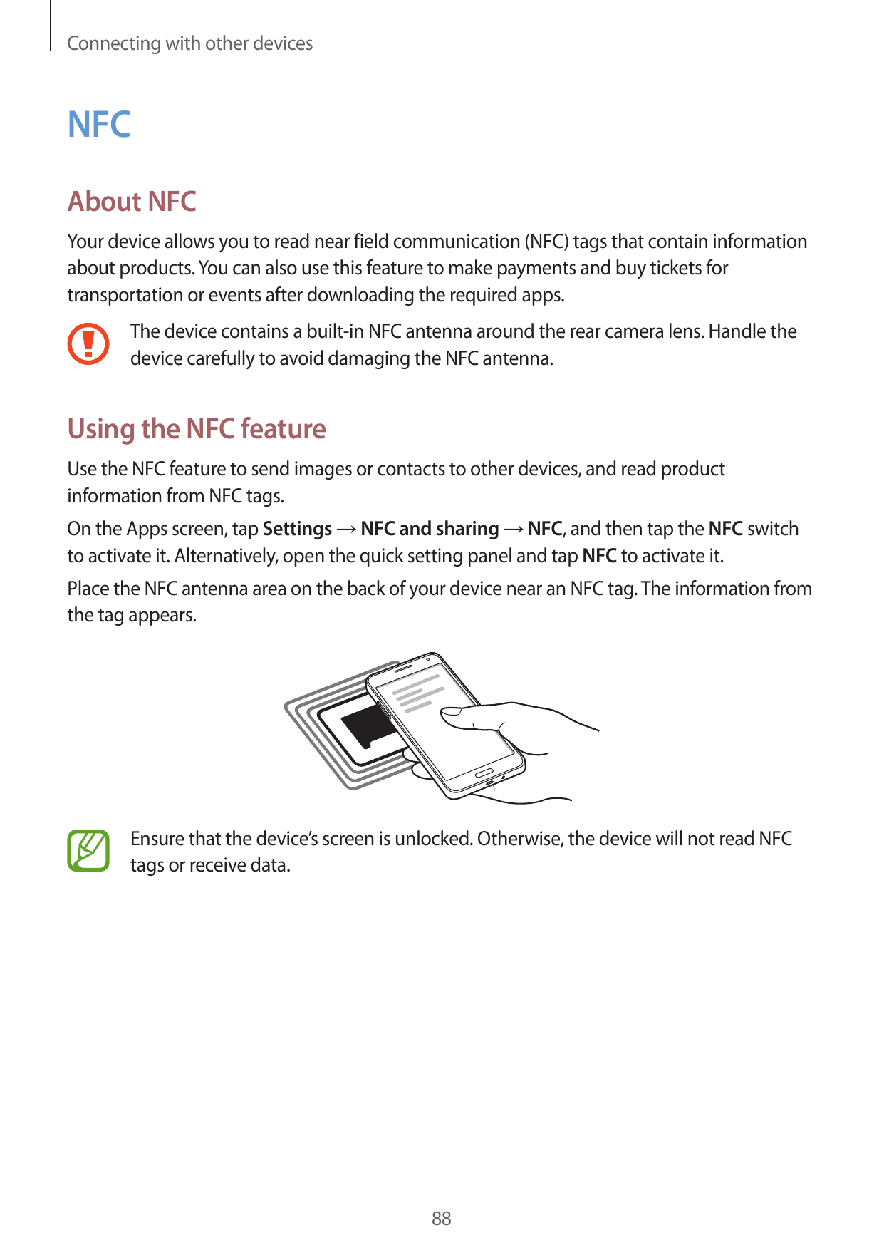 Connecting with other devicesNFCAbout NFCYour device allows you to read near field communication (NFC) tags that contain informa