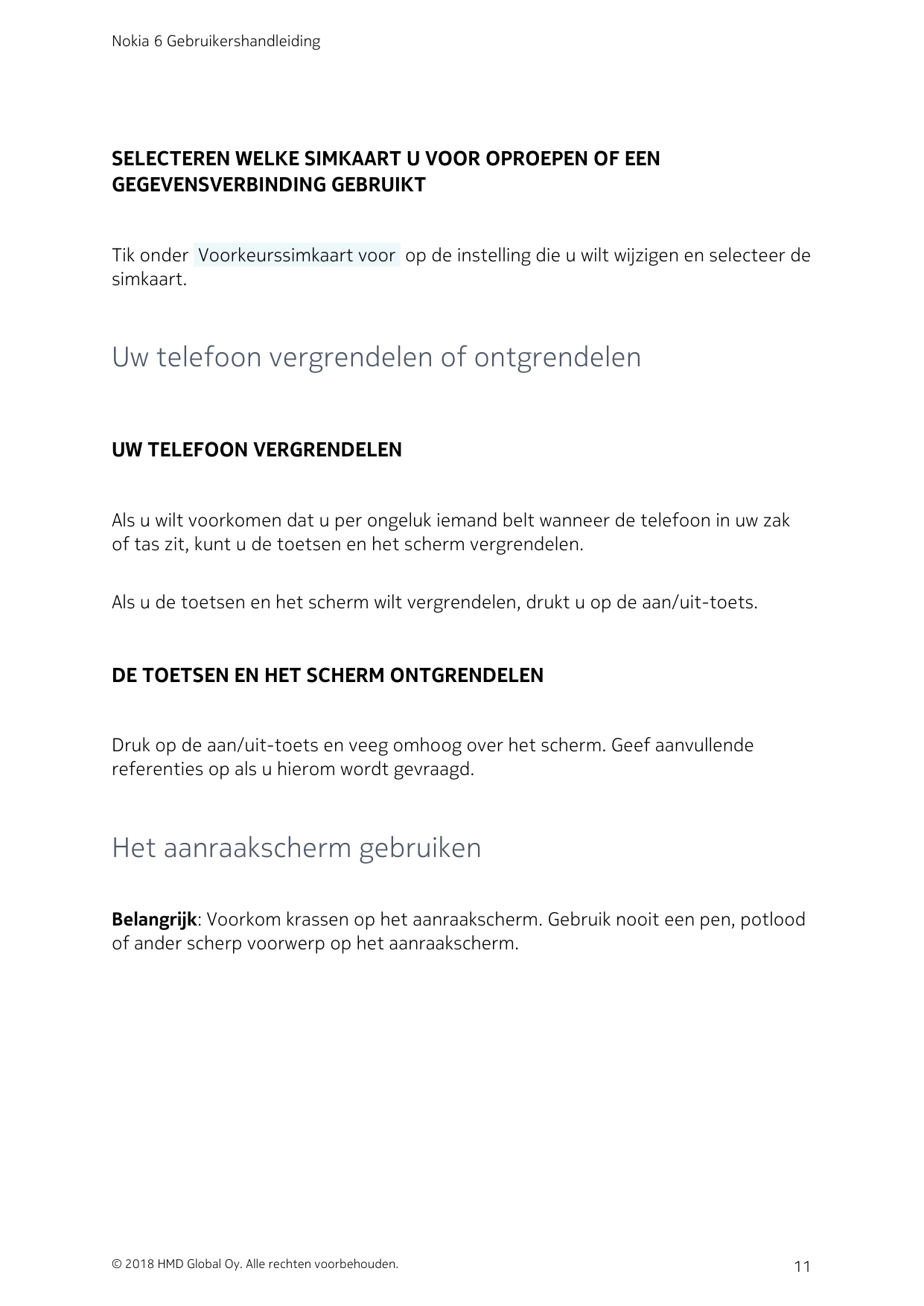 Nokia 6 GebruikershandleidingSELECTEREN WELKE SIMKAART U VOOR OPROEPEN OF EENGEGEVENSVERBINDING GEBRUIKTTik onder  Voorkeurssimk