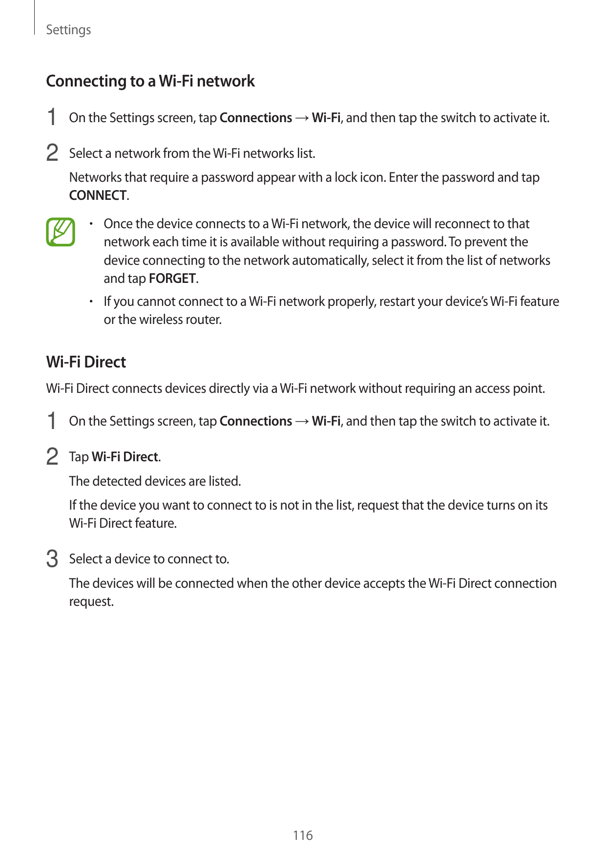 SettingsConnecting to a Wi-Fi network1 On the Settings screen, tap Connections → Wi-Fi, and then tap the switch to activate it.2