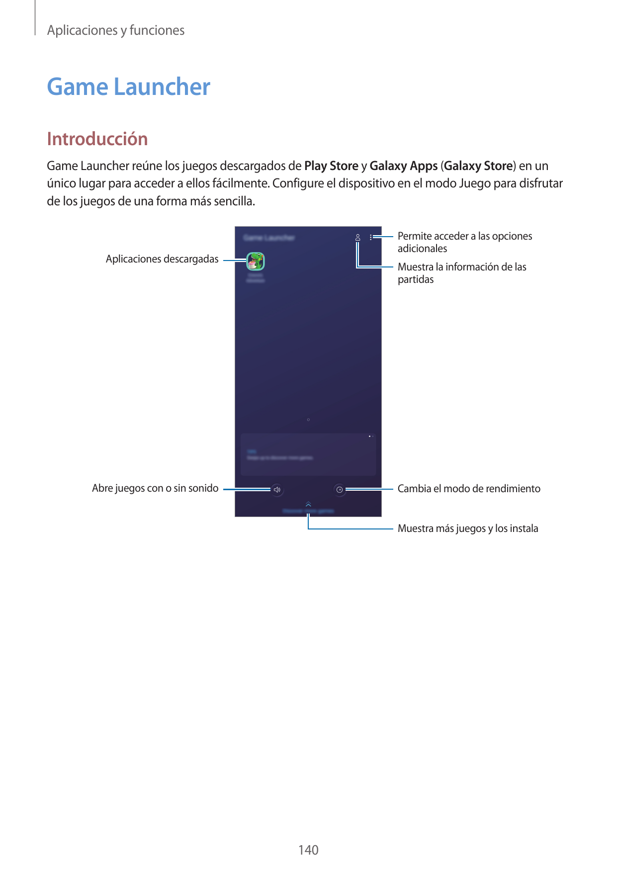 Aplicaciones y funcionesGame LauncherIntroducciónGame Launcher reúne los juegos descargados de Play Store y Galaxy Apps (Galaxy 