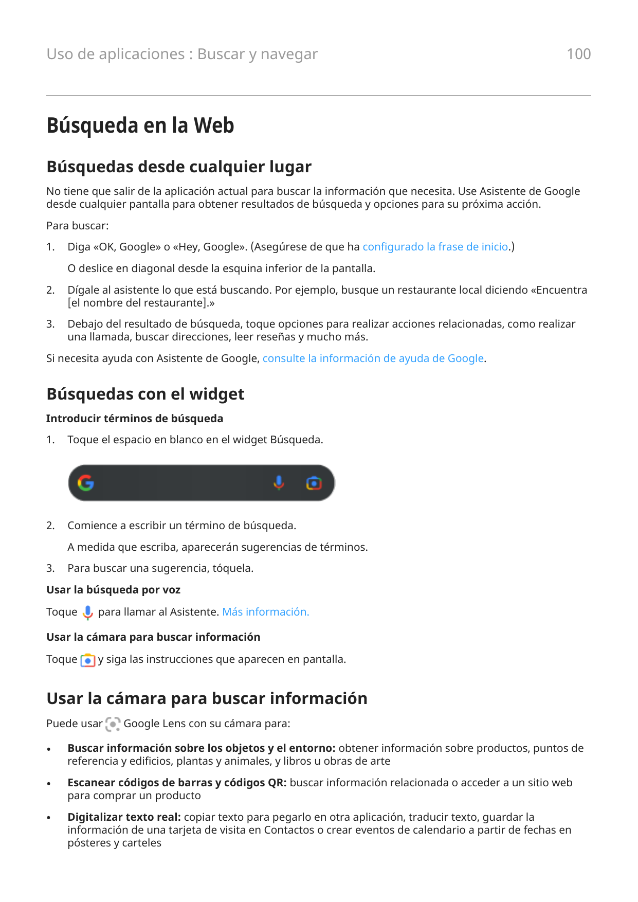 Uso de aplicaciones : Buscar y navegar100Búsqueda en la WebBúsquedas desde cualquier lugarNo tiene que salir de la aplicación ac