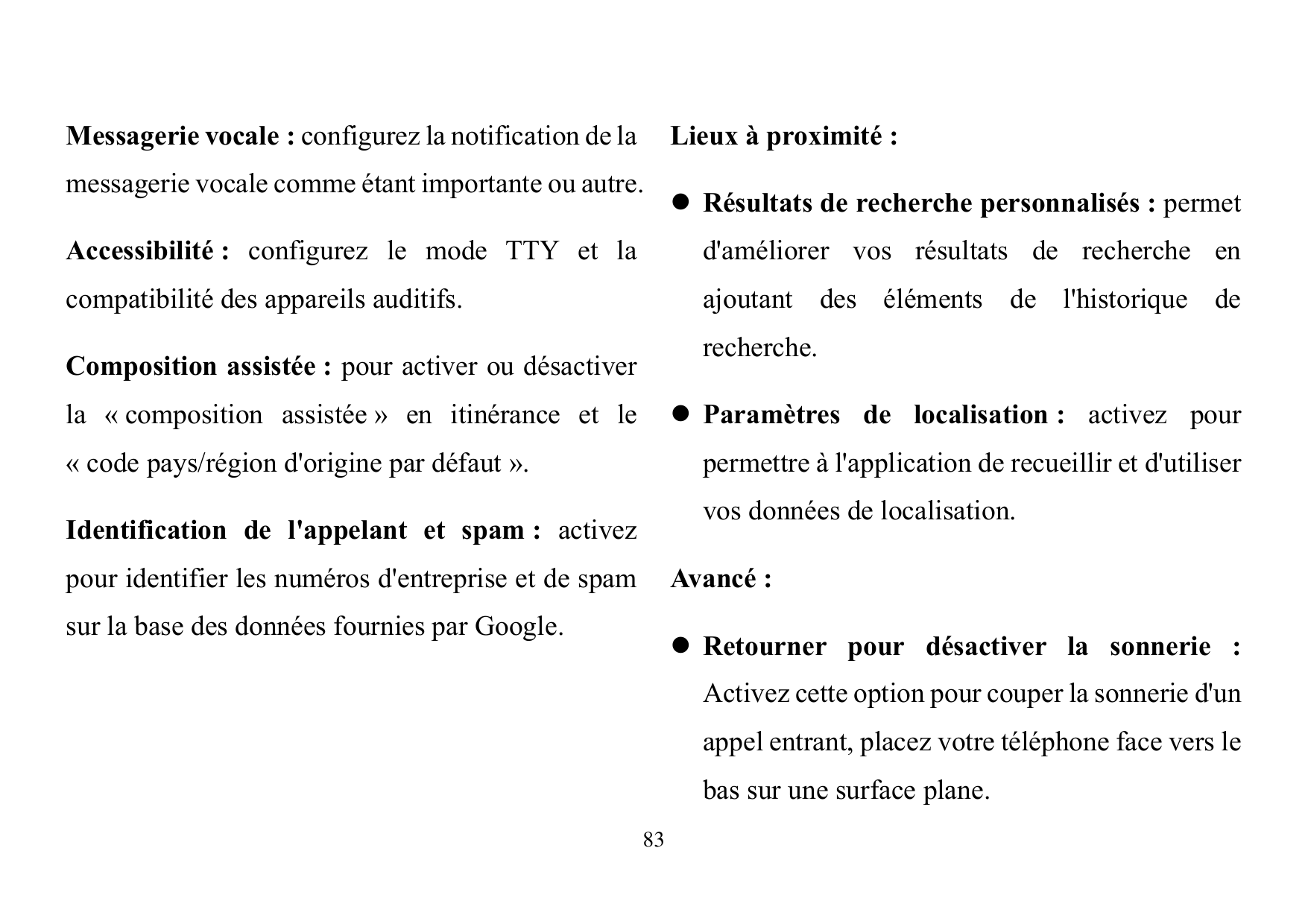 Messagerie vocale : configurez la notification de laLieux à proximité :messagerie vocale comme étant importante ou autre. Résul