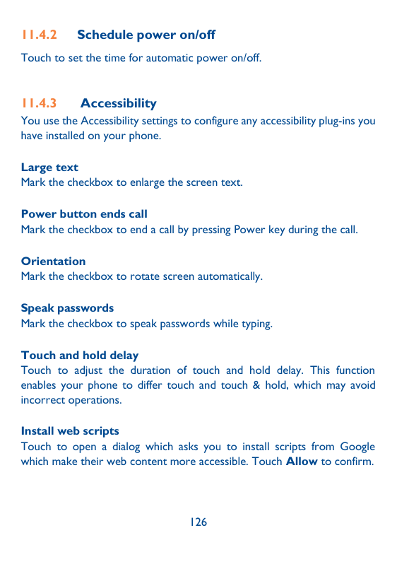 11.4.2Schedule power on/offTouch to set the time for automatic power on/off.11.4.3AccessibilityYou use the Accessibility setting