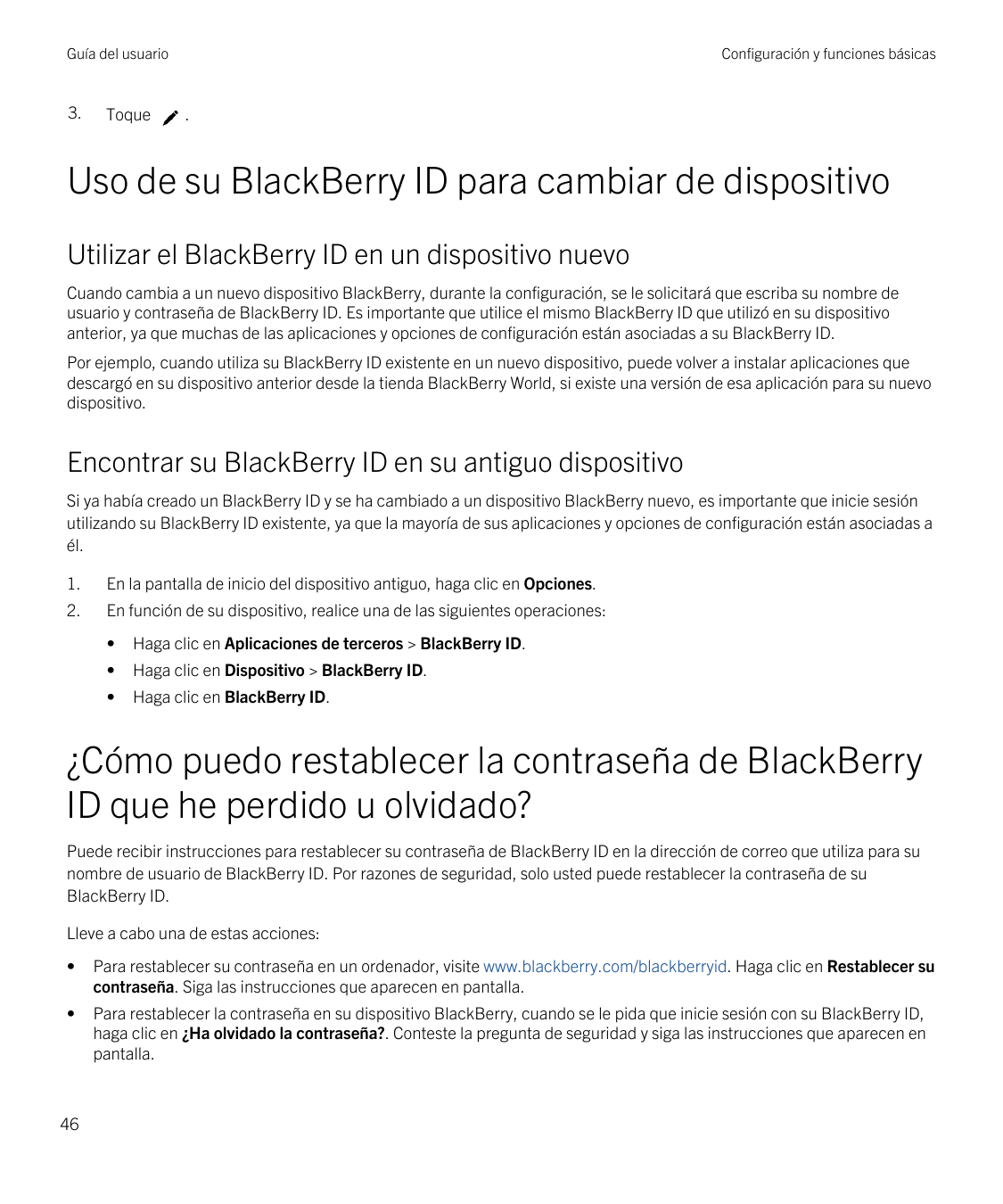 Guía del usuario3.ToqueConfiguración y funciones básicas.Uso de su BlackBerry ID para cambiar de dispositivoUtilizar el BlackBer