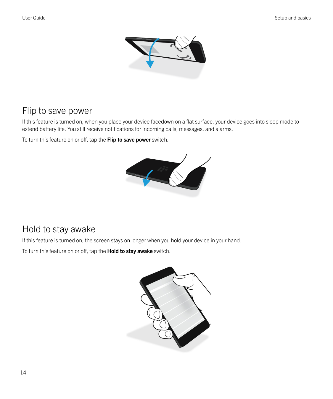 User GuideSetup and basicsFlip to save powerIf this feature is turned on, when you place your device facedown on a flat surface,