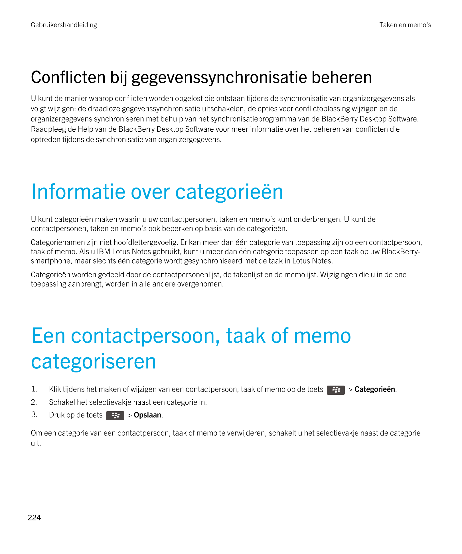 Gebruikershandleiding Taken en memo's
Conflicten bij gegevenssynchronisatie beheren
U kunt de manier waarop conflicten worden op