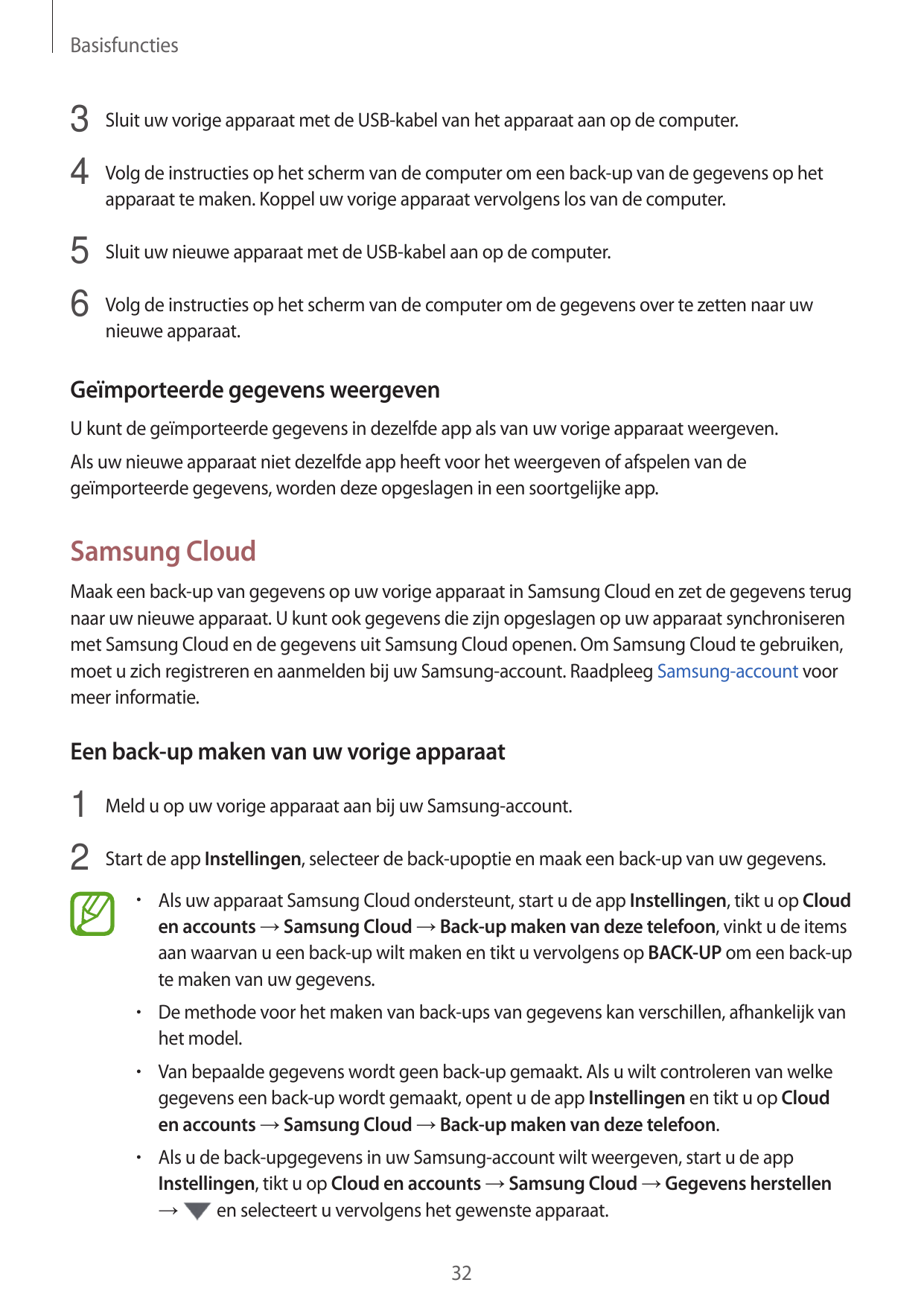 Basisfuncties3 Sluit uw vorige apparaat met de USB-kabel van het apparaat aan op de computer.4 Volg de instructies op het scherm