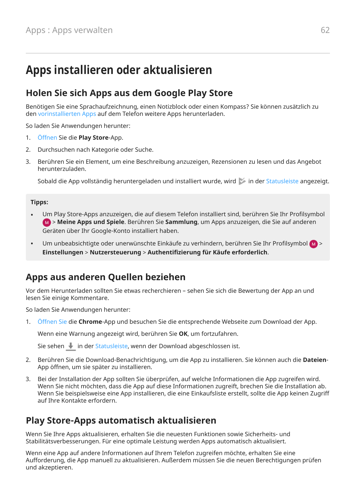 62Apps : Apps verwaltenApps installieren oder aktualisierenHolen Sie sich Apps aus dem Google Play StoreBenötigen Sie eine Sprac