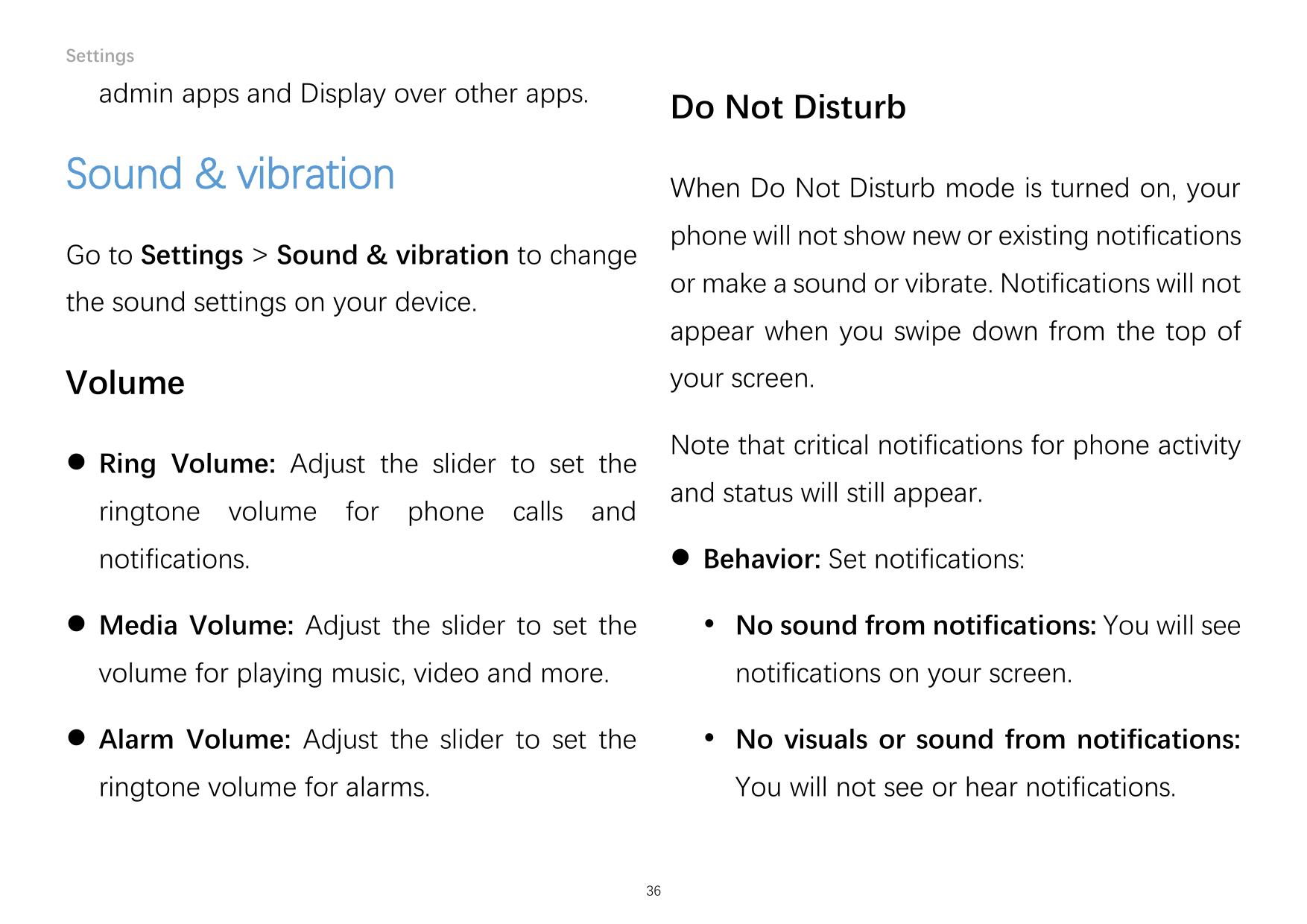 Settingsadmin apps and Display over other apps.Do Not DisturbSound & vibrationWhen Do Not Disturb mode is turned on, yourphone w