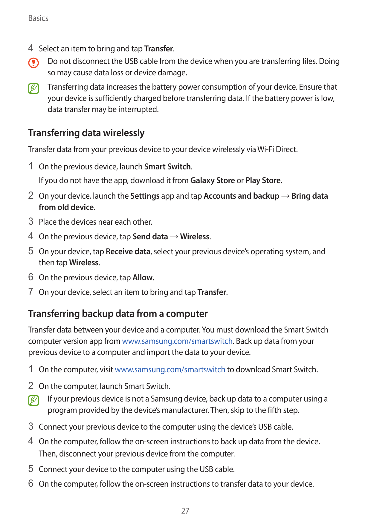 Basics4 Select an item to bring and tap Transfer.Do not disconnect the USB cable from the device when you are transferring files