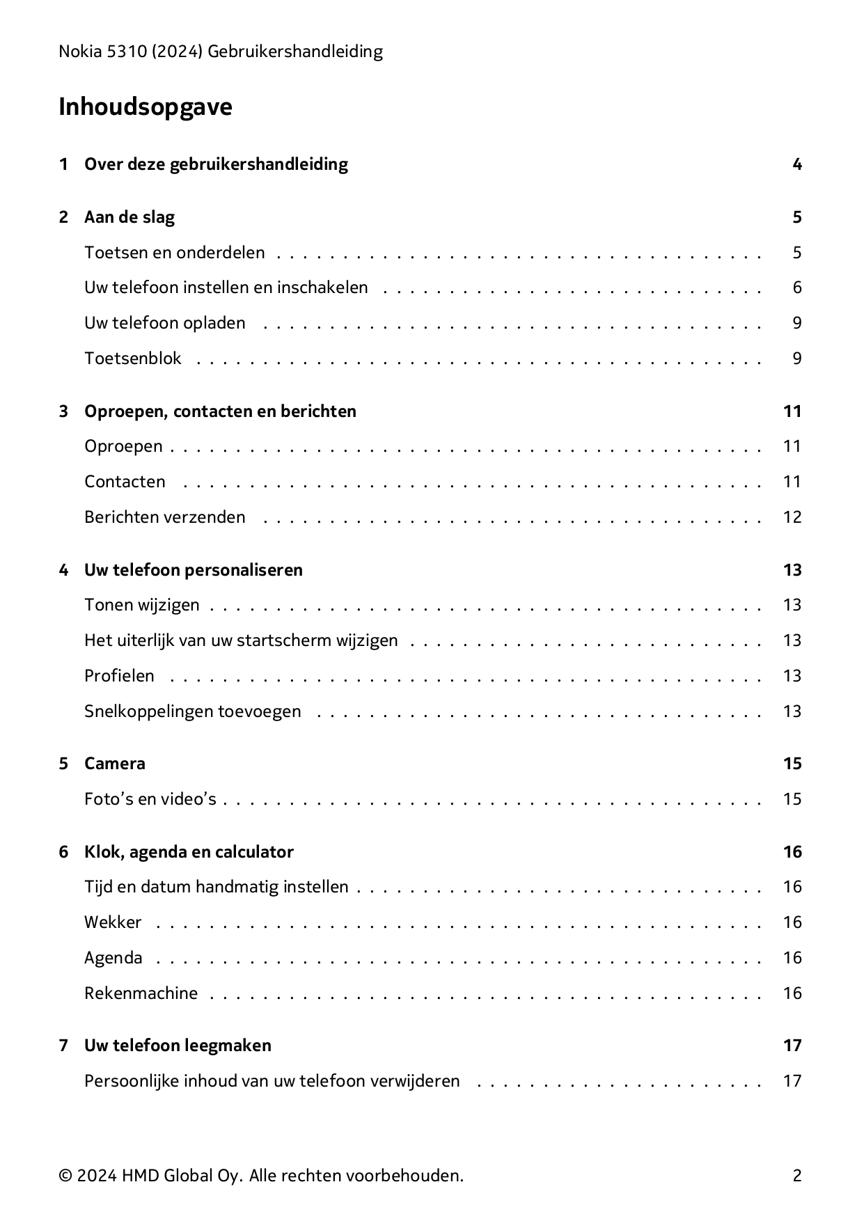 Nokia 5310 (2024) GebruikershandleidingInhoudsopgave1 Over deze gebruikershandleiding42 Aan de slag5Toetsen en onderdelen . . . 