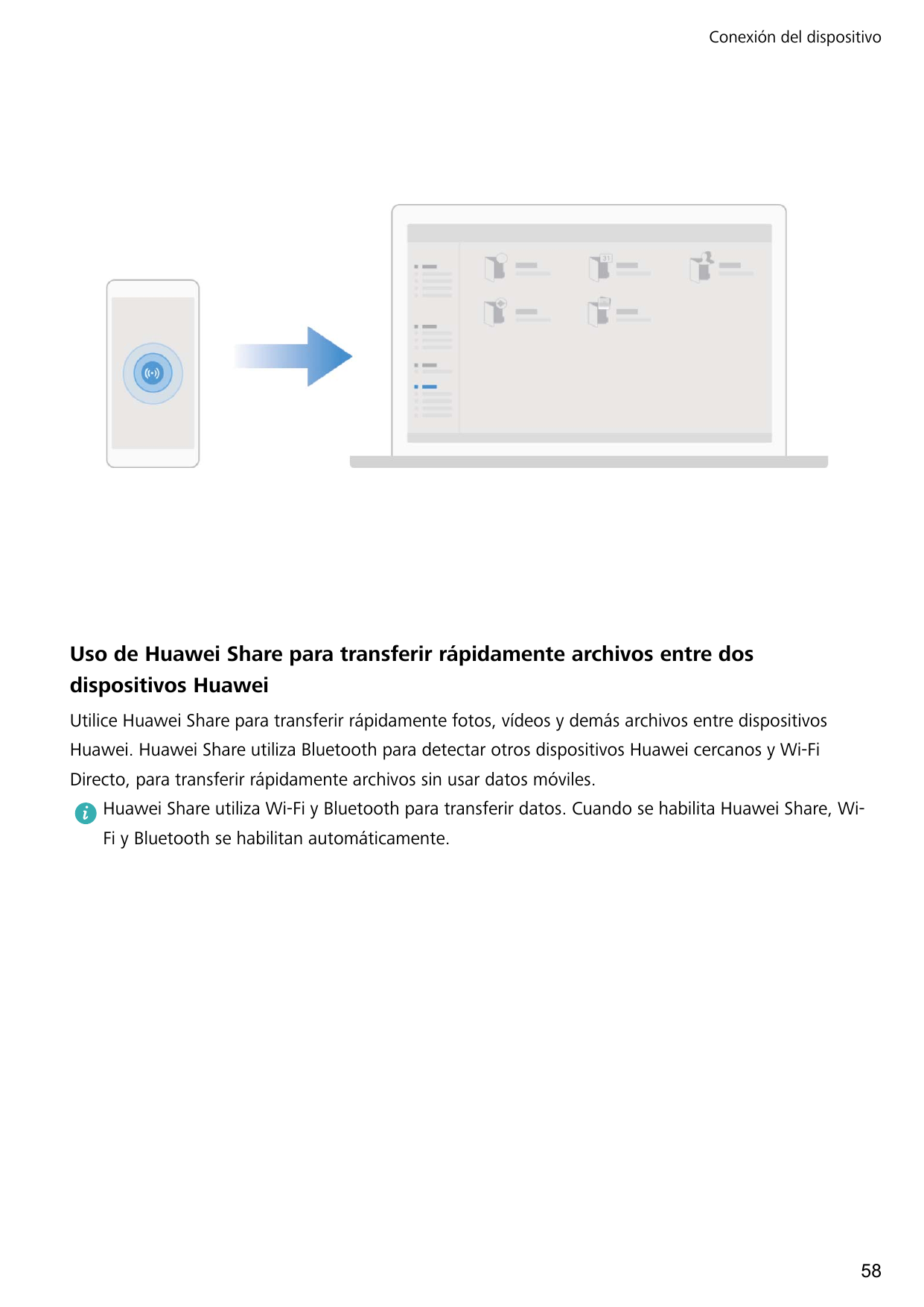 Conexión del dispositivoUso de Huawei Share para transferir rápidamente archivos entre dosdispositivos HuaweiUtilice Huawei Shar