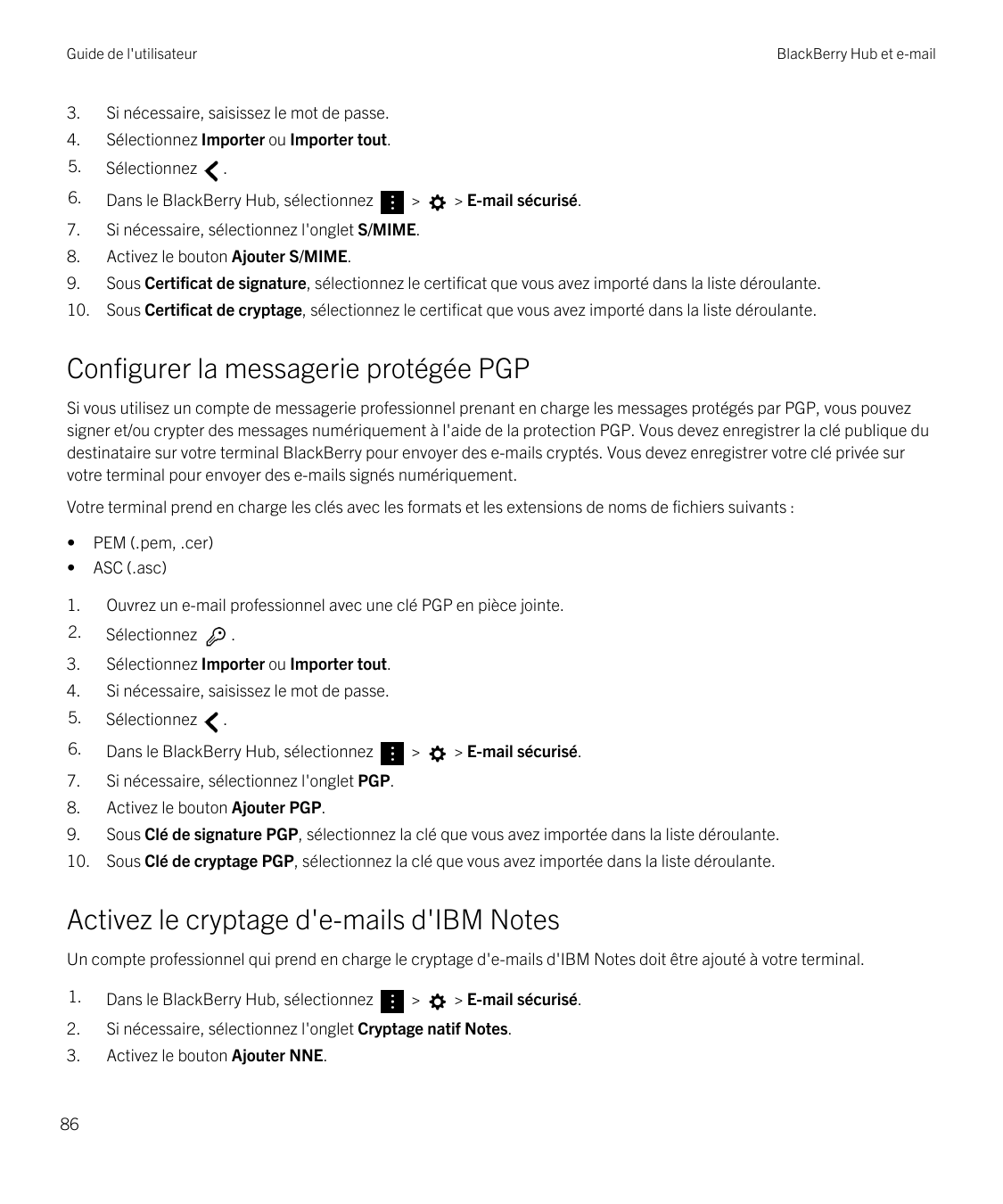 Guide de l'utilisateurBlackBerry Hub et e-mail3.Si nécessaire, saisissez le mot de passe.4.Sélectionnez Importer ou Importer tou