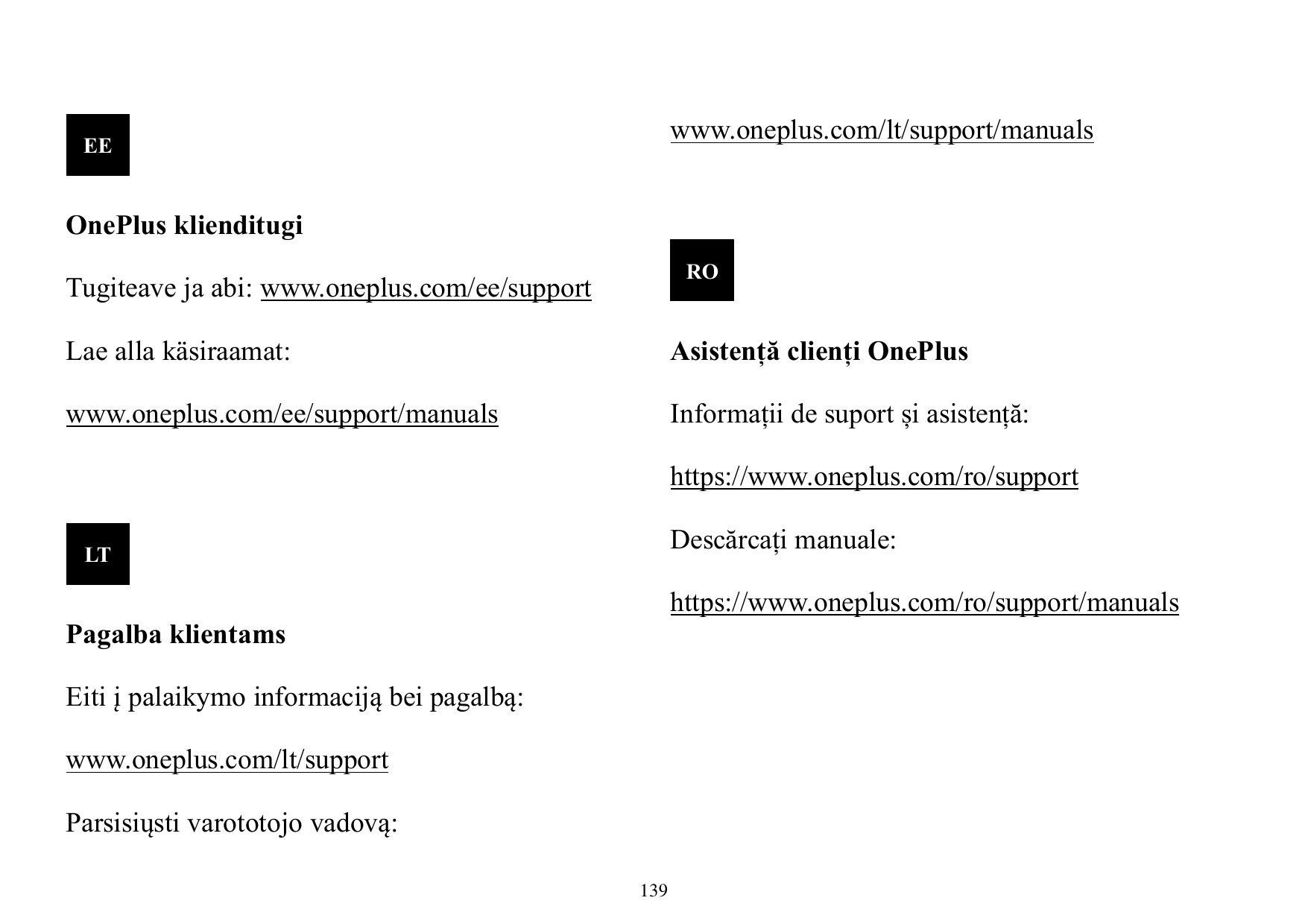 www.oneplus.com/lt/support/manualsEEOnePlus klienditugiROTugiteave ja abi: www.oneplus.com/ee/supportLae alla käsiraamat:Asisten
