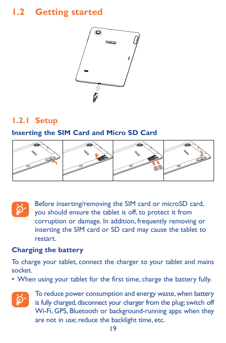 1.2 Getting started1.2.1 SetupInserting the SIM Card and Micro SD Card efore inserting/removing the SIM card or microSD card,Byo