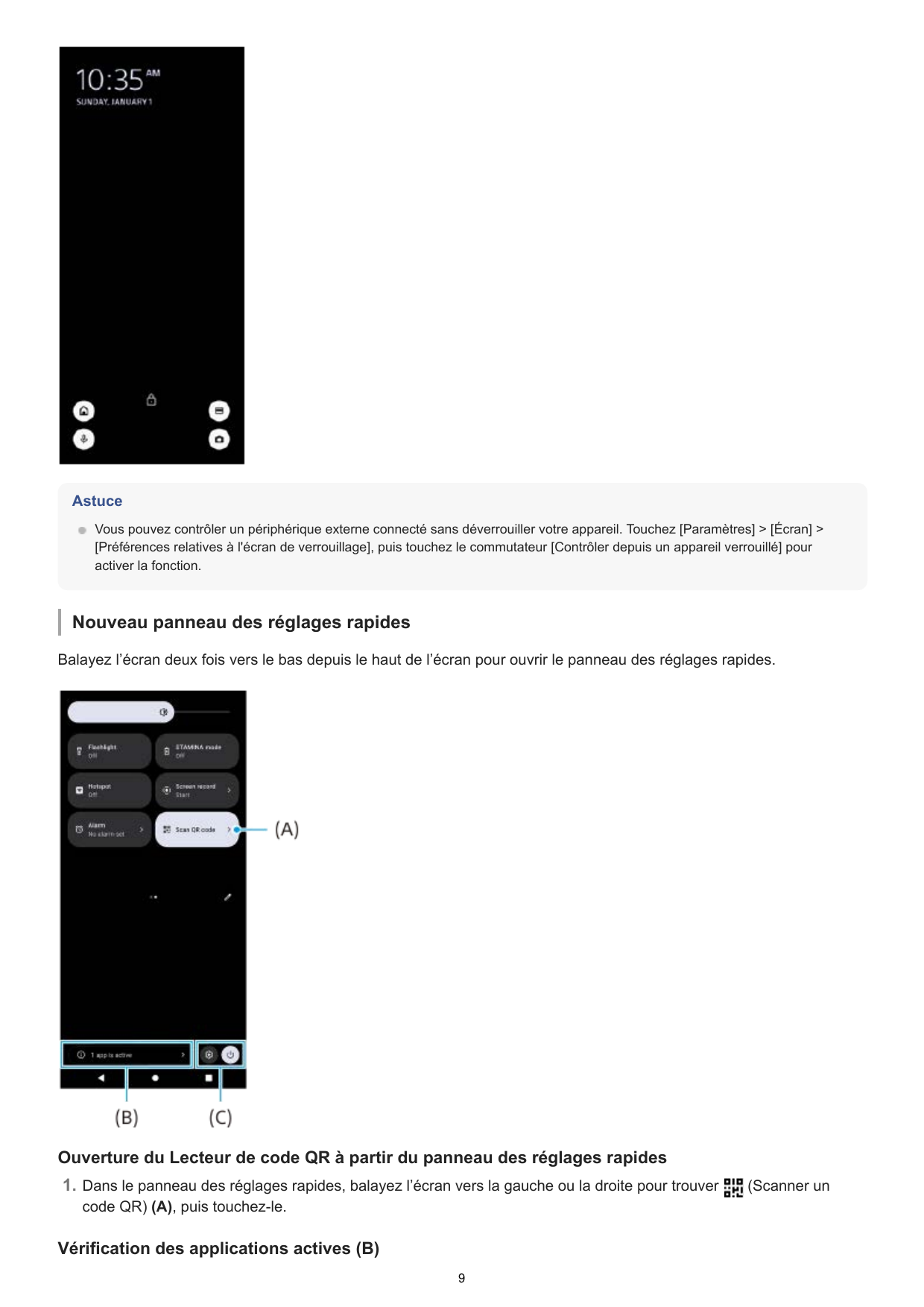 AstuceVous pouvez contrôler un périphérique externe connecté sans déverrouiller votre appareil. Touchez [Paramètres] > [Écran] >
