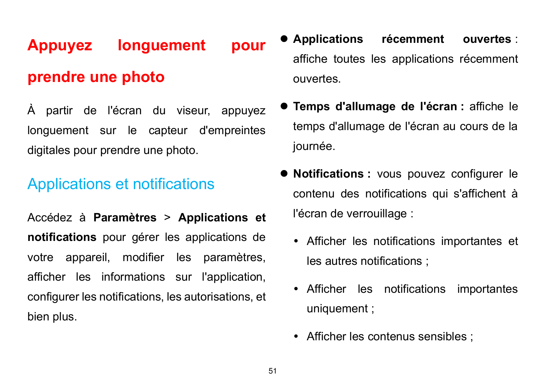 Appuyezlonguement⚫ Applicationspourrécemmentouvertes :affiche toutes les applications récemmentprendre une photoouvertes.⚫ Temps