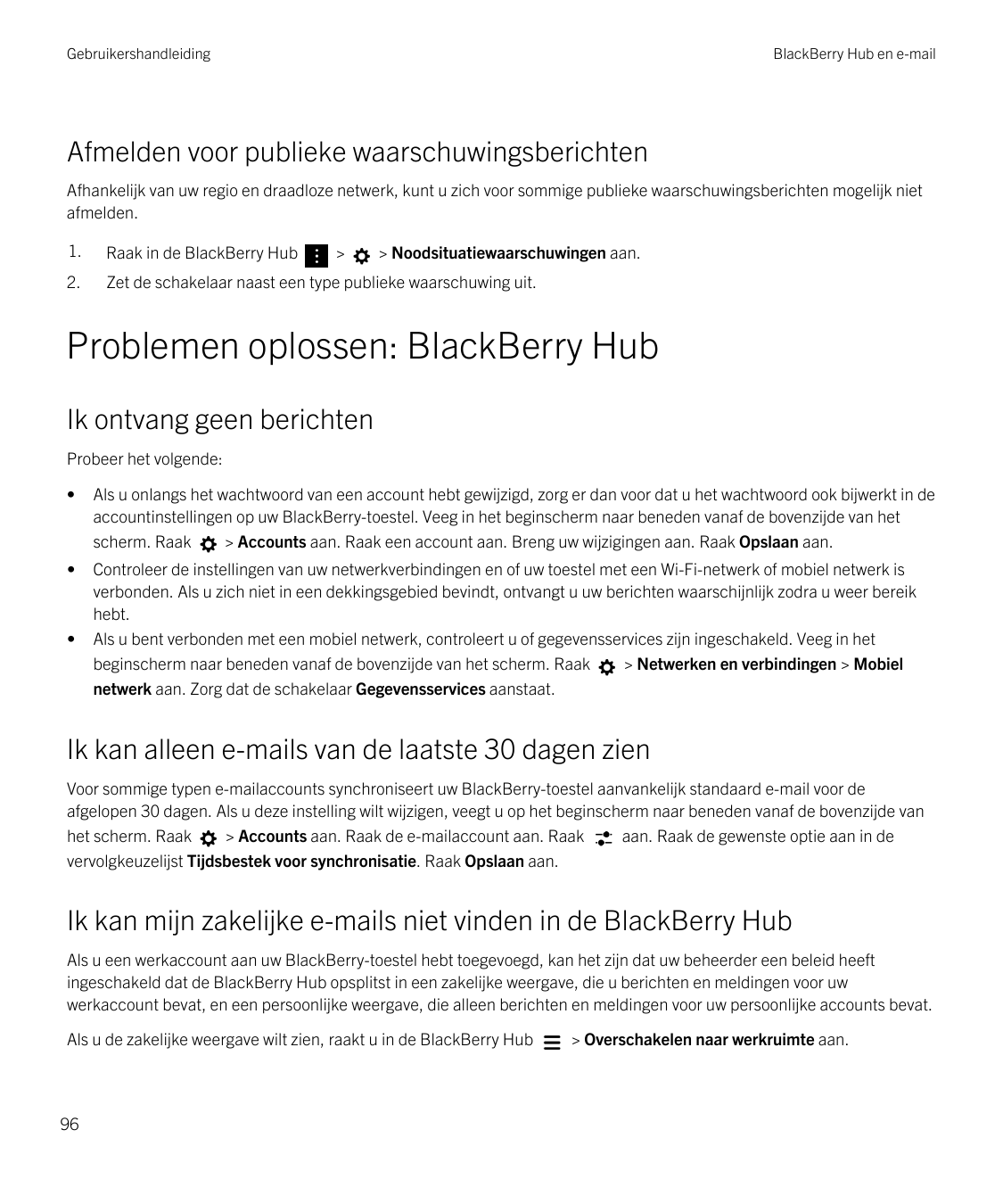 GebruikershandleidingBlackBerry Hub en e-mailAfmelden voor publieke waarschuwingsberichtenAfhankelijk van uw regio en draadloze 