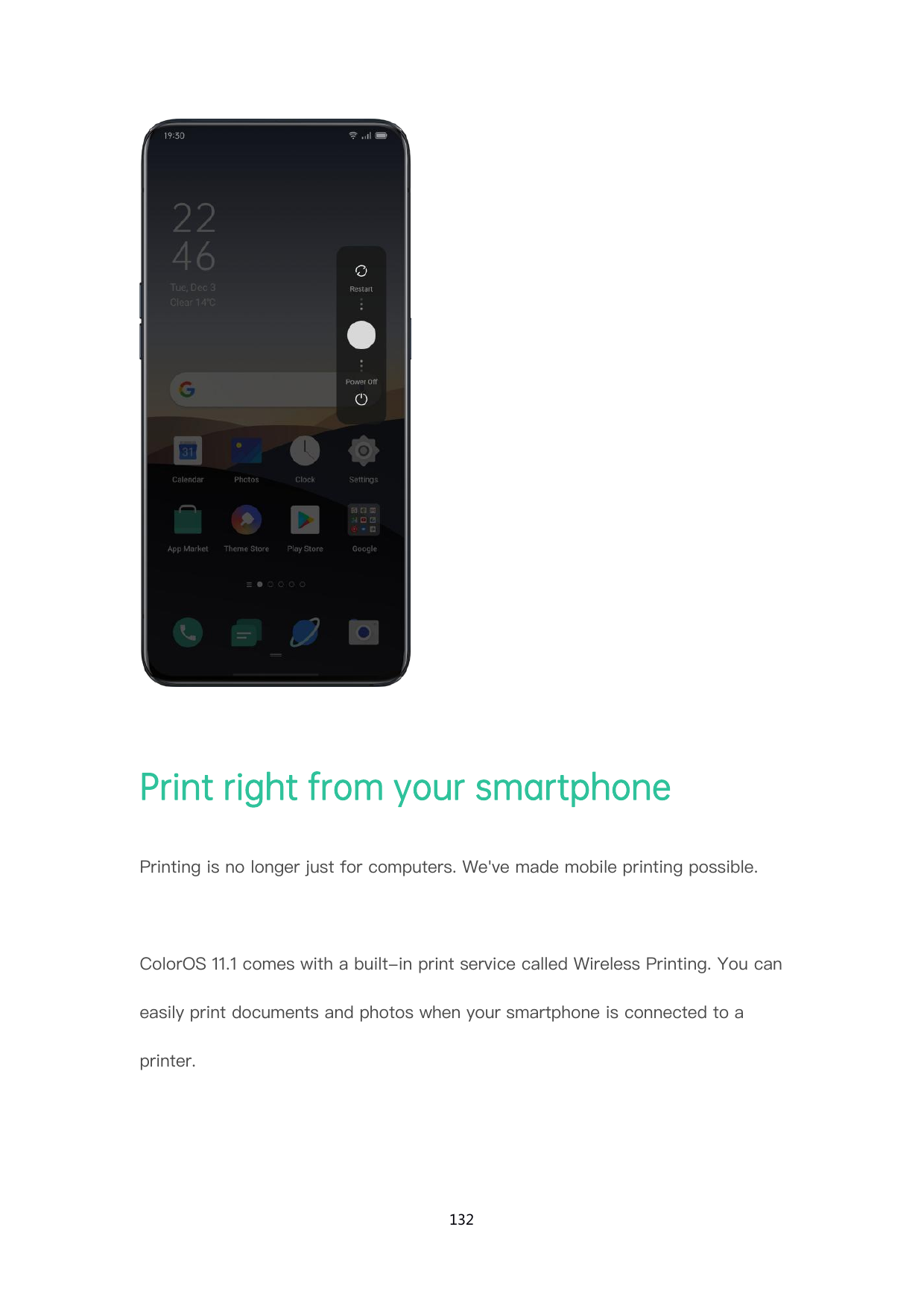 Print right from your smartphonePrinting is no longer just for computers. We've made mobile printing possible.ColorOS 11.1 comes