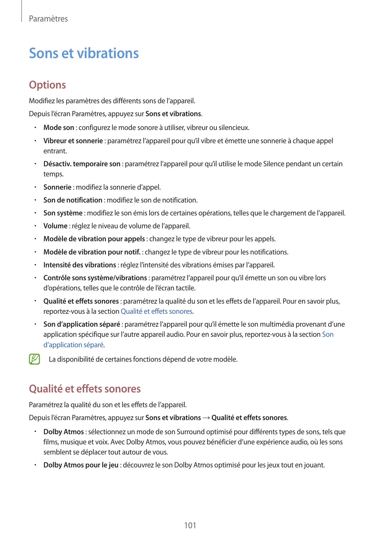 ParamètresSons et vibrationsOptionsModifiez les paramètres des différents sons de l’appareil.Depuis l’écran Paramètres, appuyez 