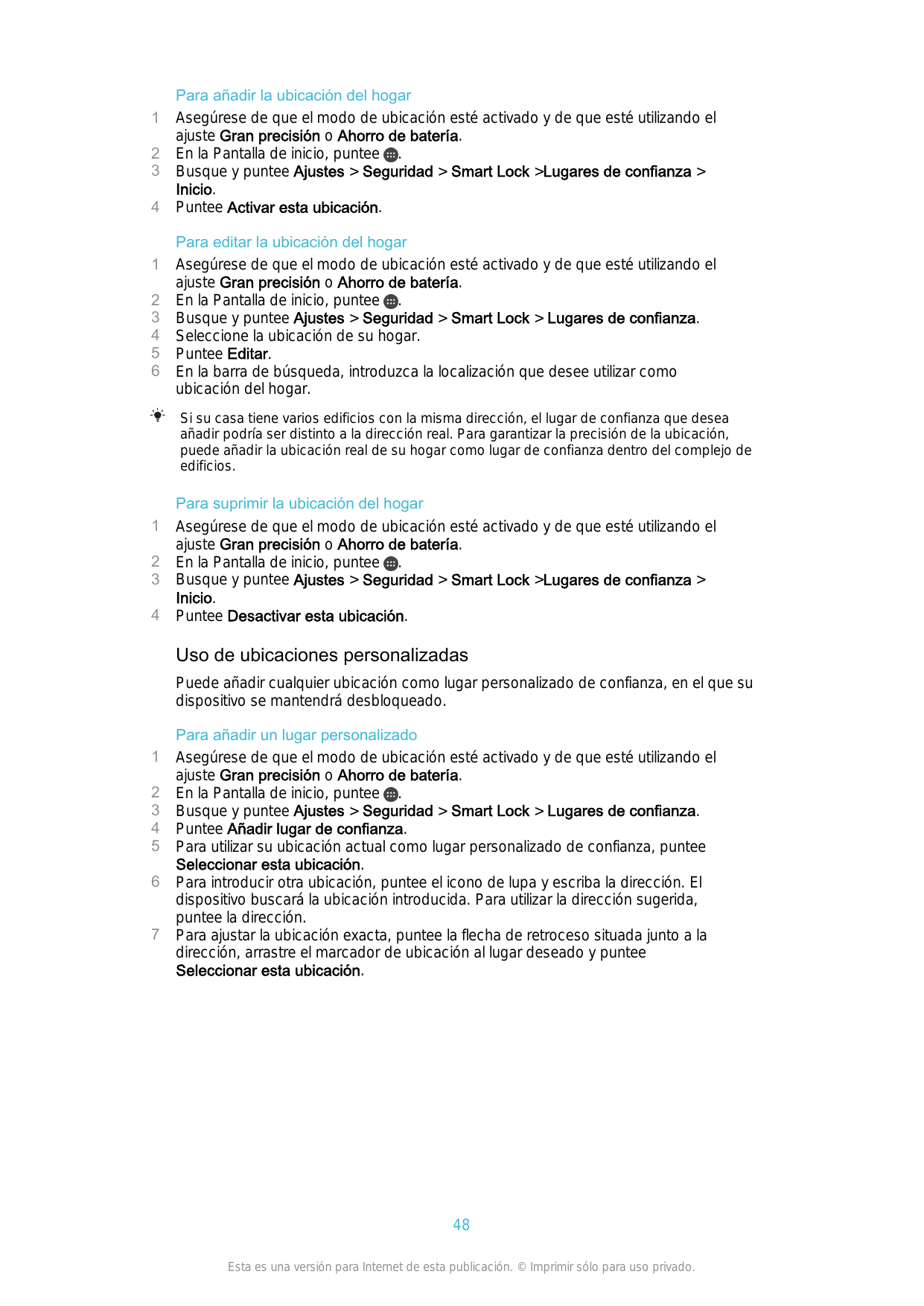 1234123456Para añadir la ubicación del hogarAsegúrese de que el modo de ubicación esté activado y de que esté utilizando elajust