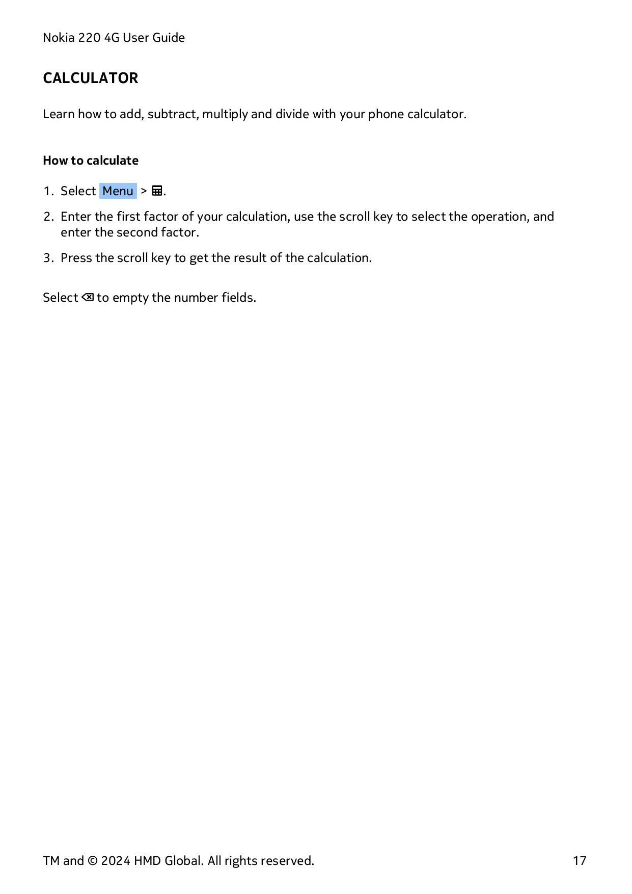 Nokia 220 4G User GuideCALCULATORLearn how to add, subtract, multiply and divide with your phone calculator.How to calculate1. S