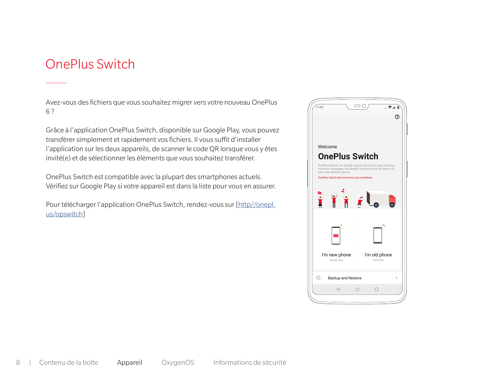 OnePlus SwitchAvez-vous des fichiers que vous souhaitez migrer vers votre nouveau OnePlus6?Grâce à l'application OnePlus Switch,