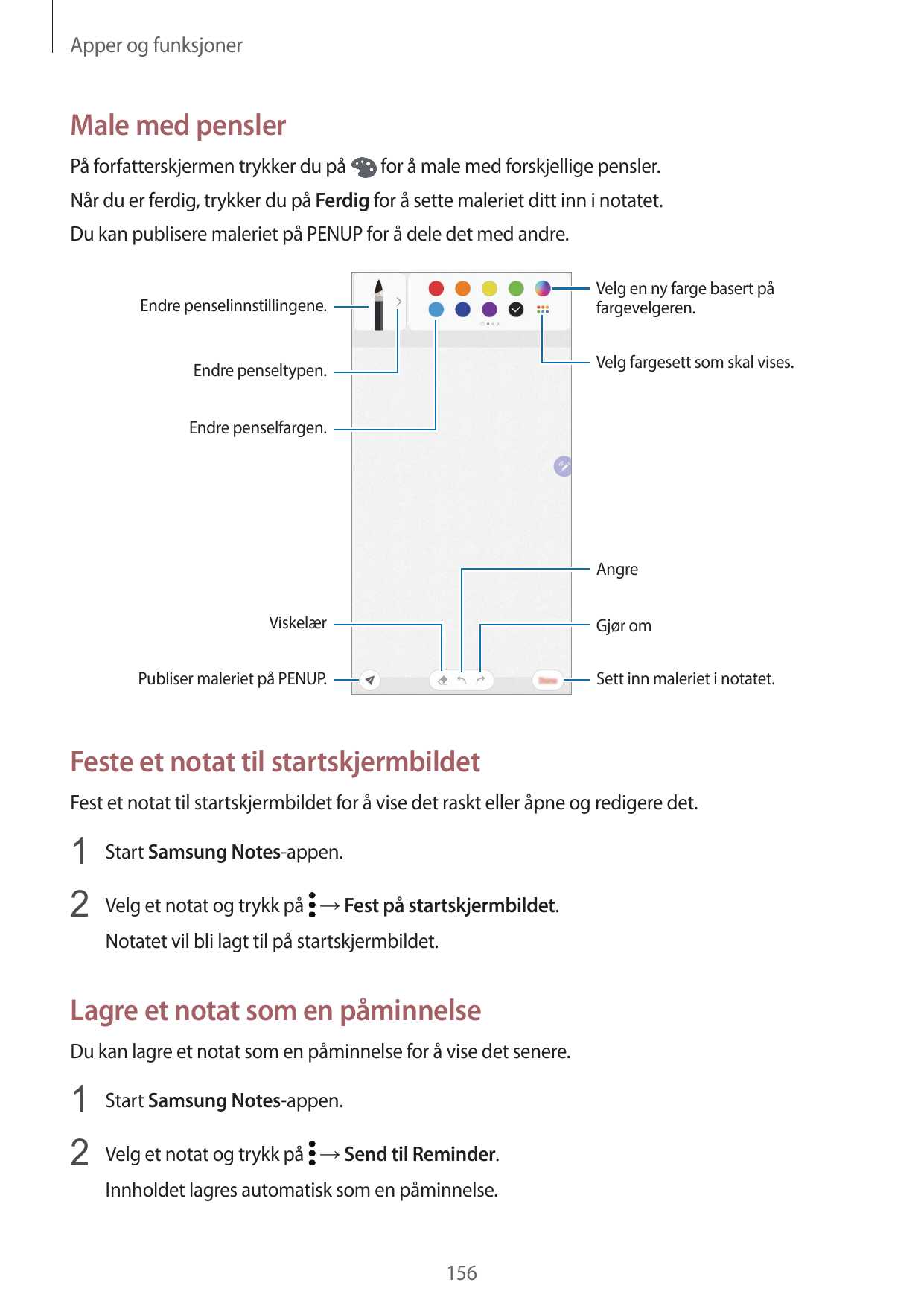 Apper og funksjonerMale med penslerPå forfatterskjermen trykker du påfor å male med forskjellige pensler.Når du er ferdig, trykk