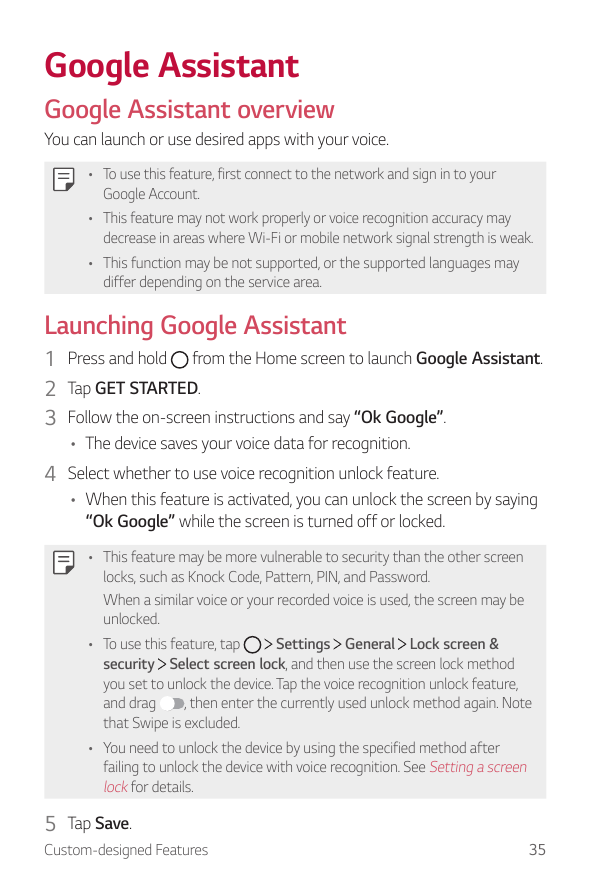 Google AssistantGoogle Assistant overviewYou can launch or use desired apps with your voice.• To use this feature, first connect