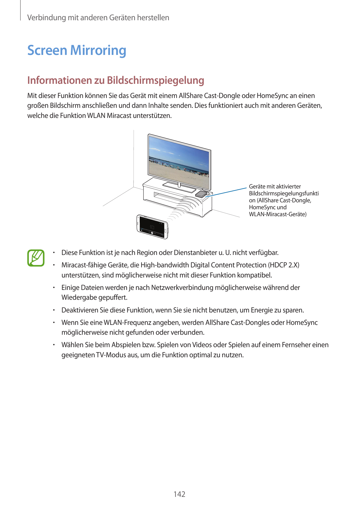 Verbindung mit anderen Geräten herstellenScreen MirroringInformationen zu BildschirmspiegelungMit dieser Funktion können Sie das