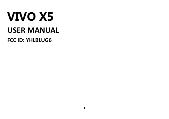 VIVO X5USER MANUALFCC ID: YHLBLUG61