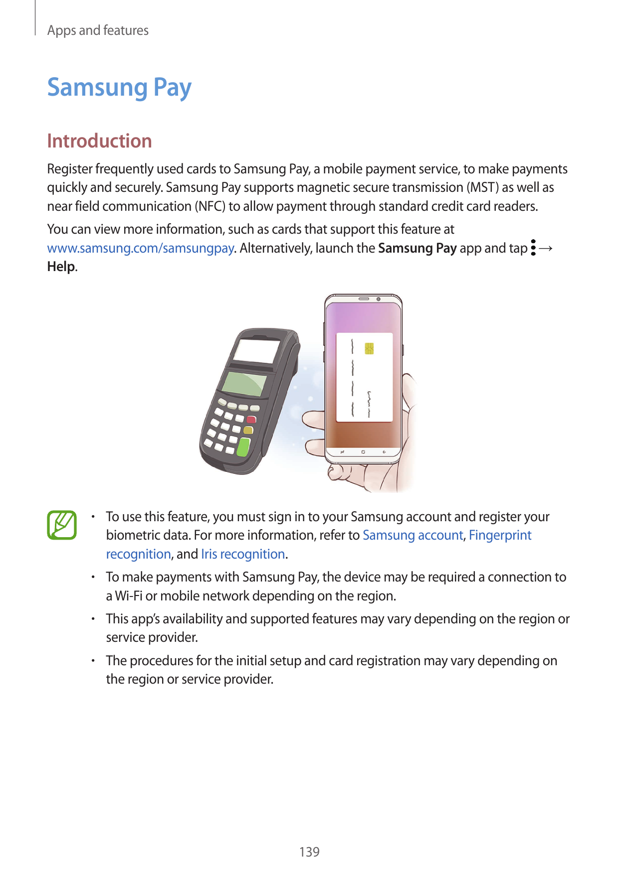 Apps and featuresSamsung PayIntroductionRegister frequently used cards to Samsung Pay, a mobile payment service, to make payment