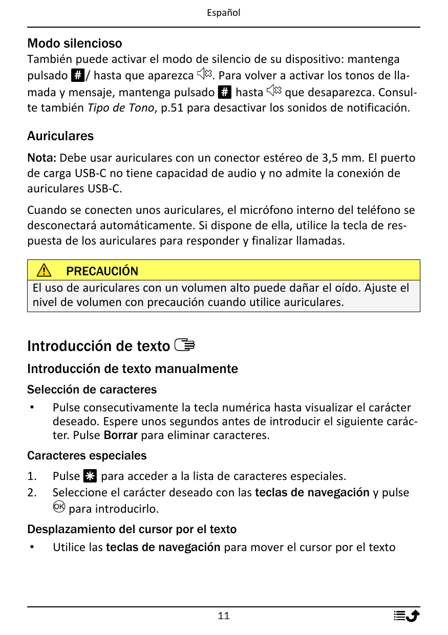 EspañolModo silenciosoTambién puede activar el modo de silencio de su dispositivo: mantengapulsado #/ hasta que aparezca . Para 
