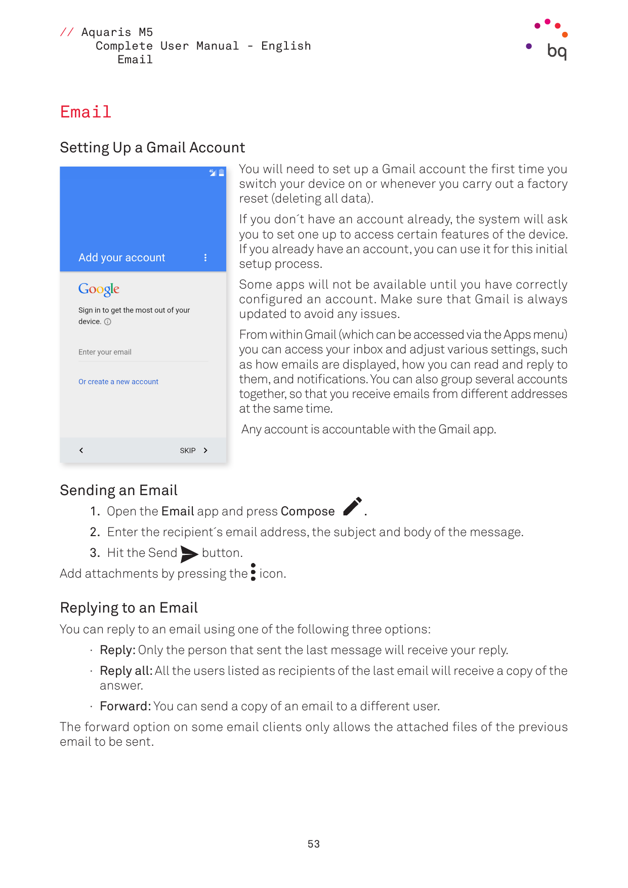 // Aquaris M5Complete User Manual - EnglishEmailEmailSetting Up a Gmail AccountYou will need to set up a Gmail account the first