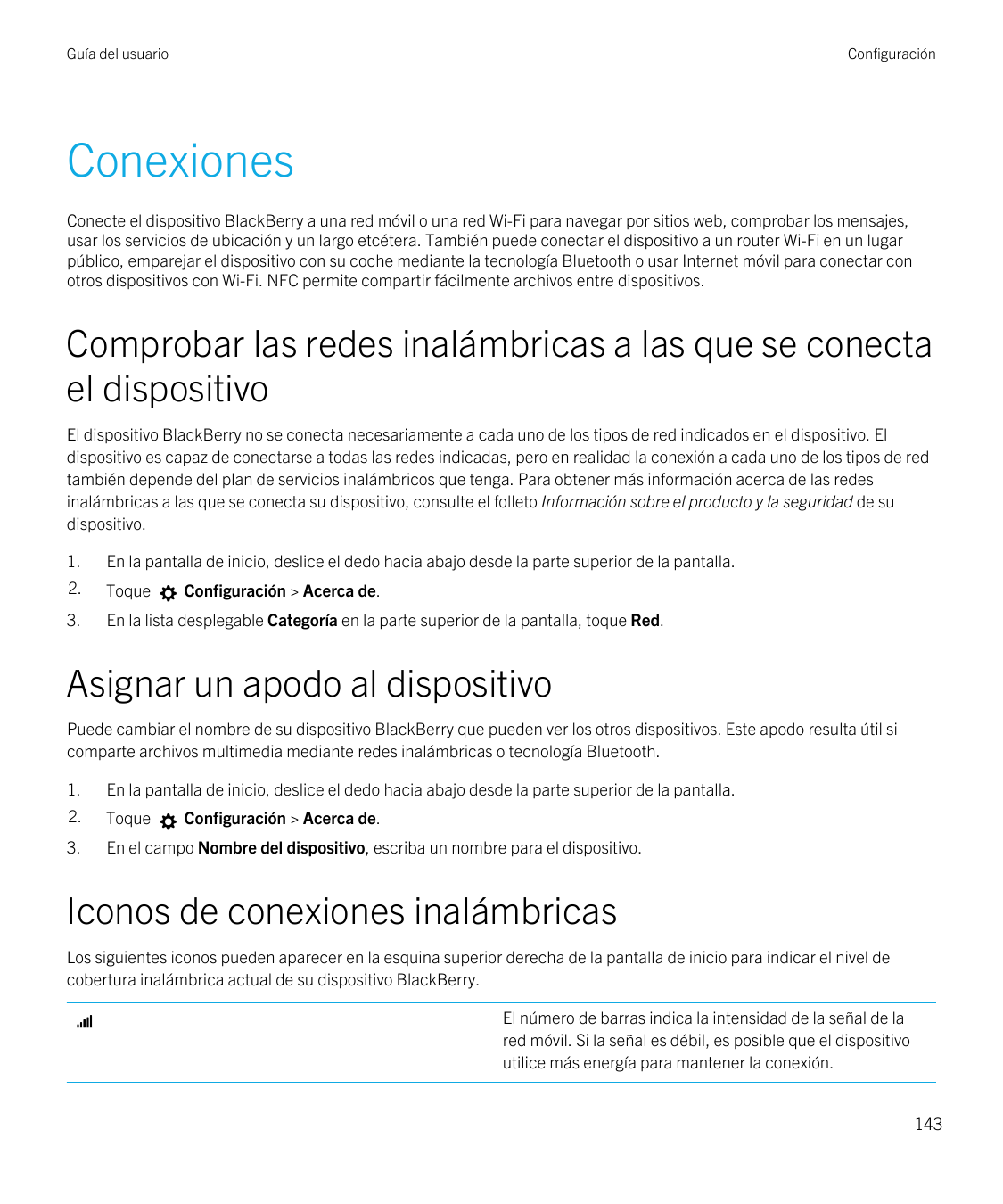 Guía del usuarioConfiguraciónConexionesConecte el dispositivo BlackBerry a una red móvil o una red Wi-Fi para navegar por sitios