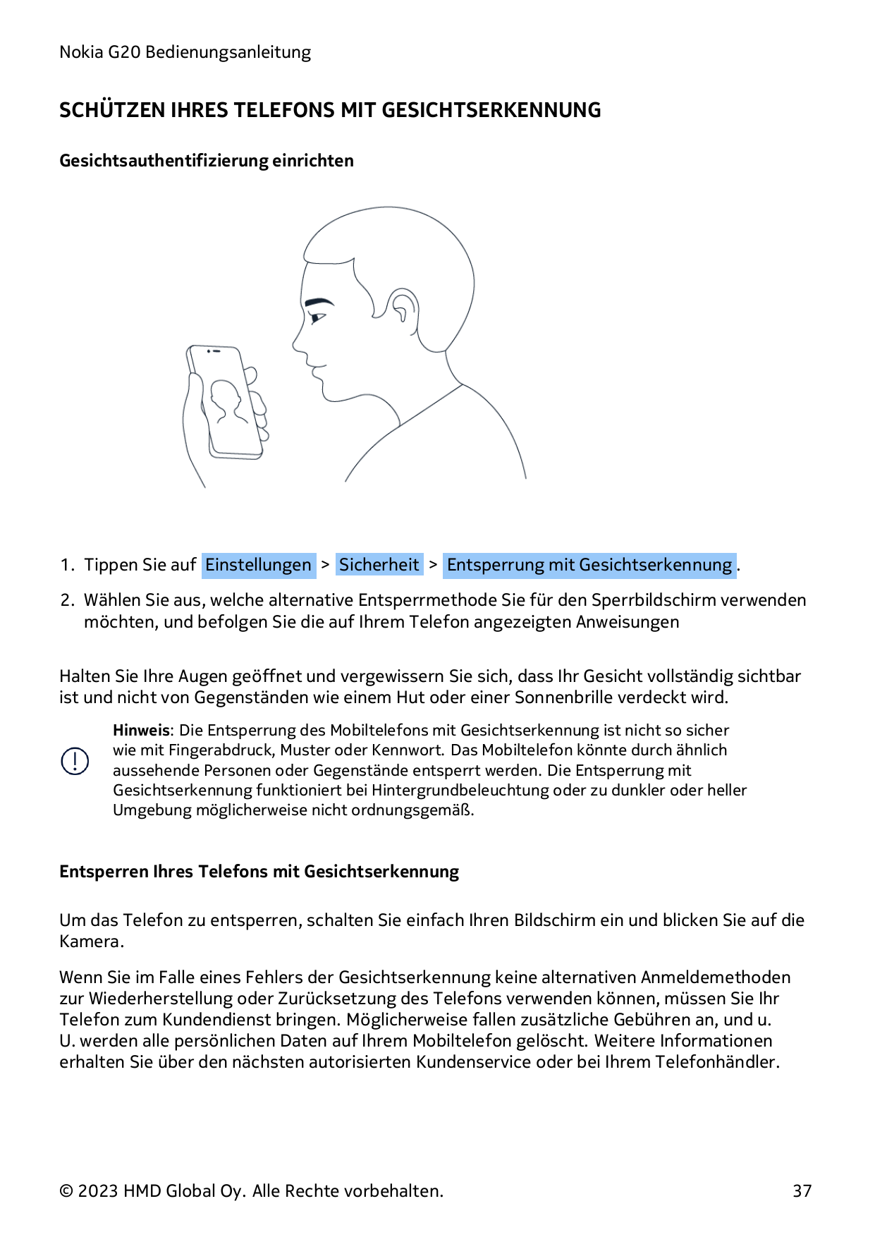 Nokia G20 BedienungsanleitungSCHÜTZEN IHRES TELEFONS MIT GESICHTSERKENNUNGGesichtsauthentifizierung einrichten1. Tippen Sie auf 