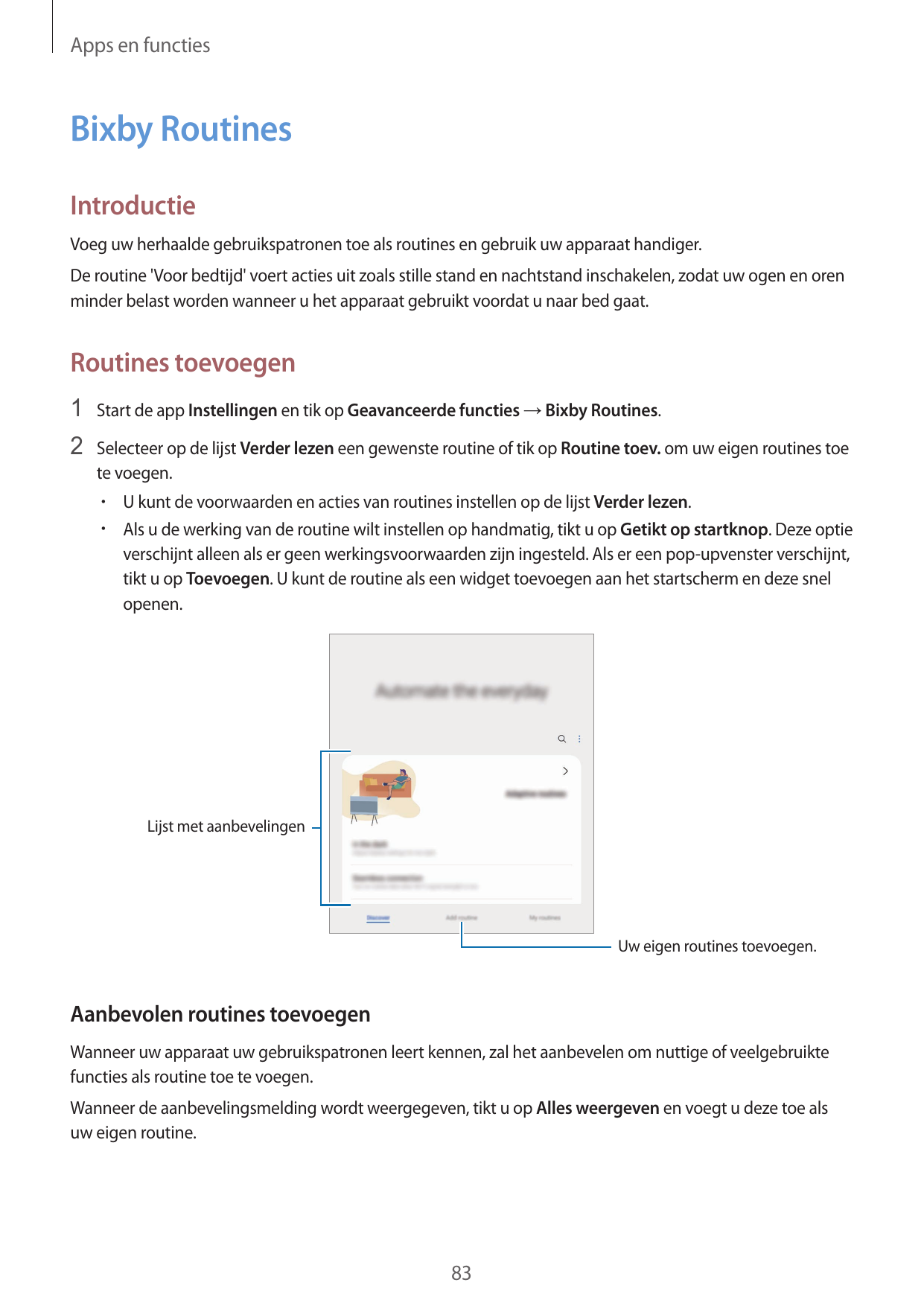 Apps en functiesBixby RoutinesIntroductieVoeg uw herhaalde gebruikspatronen toe als routines en gebruik uw apparaat handiger.De 