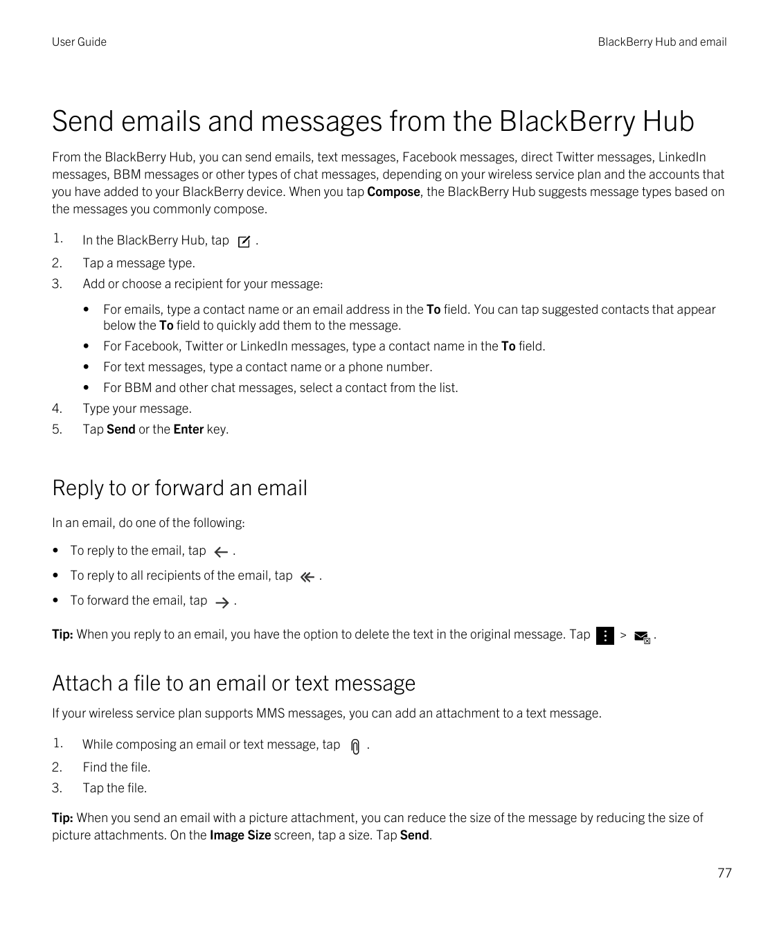 User GuideBlackBerry Hub and emailSend emails and messages from the BlackBerry HubFrom the BlackBerry Hub, you can send emails, 