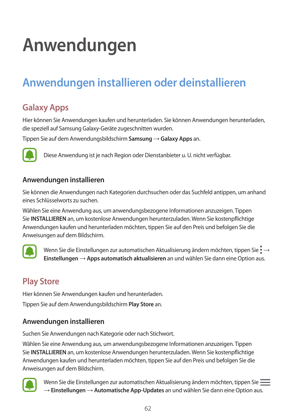 AnwendungenAnwendungen installieren oder deinstallierenGalaxy AppsHier können Sie Anwendungen kaufen und herunterladen. Sie könn