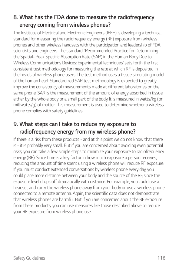 8. What has the FDA done to measure the radiofrequencyenergy coming from wireless phones?The Institute of Electrical and Electro