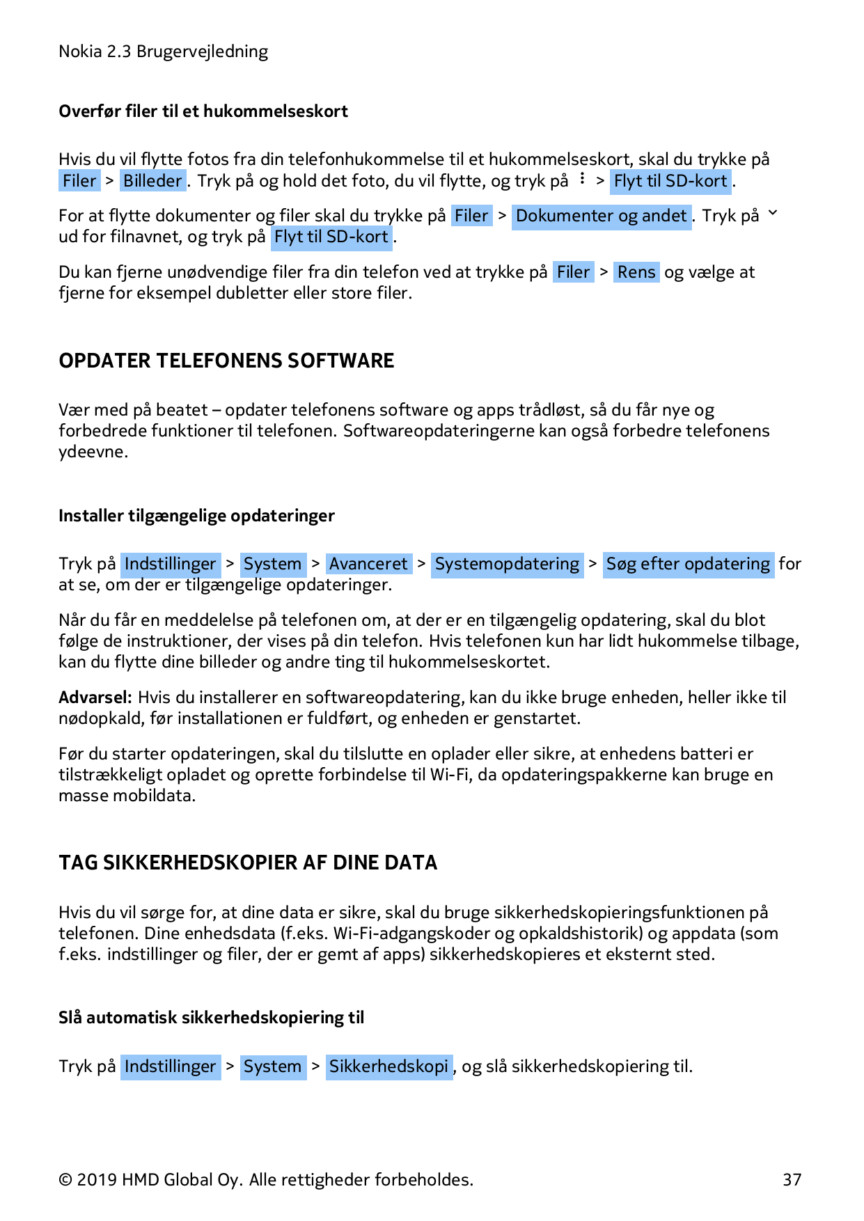 Nokia 2.3 BrugervejledningOverfør filer til et hukommelseskortHvis du vil flytte fotos fra din telefonhukommelse til et hukommel