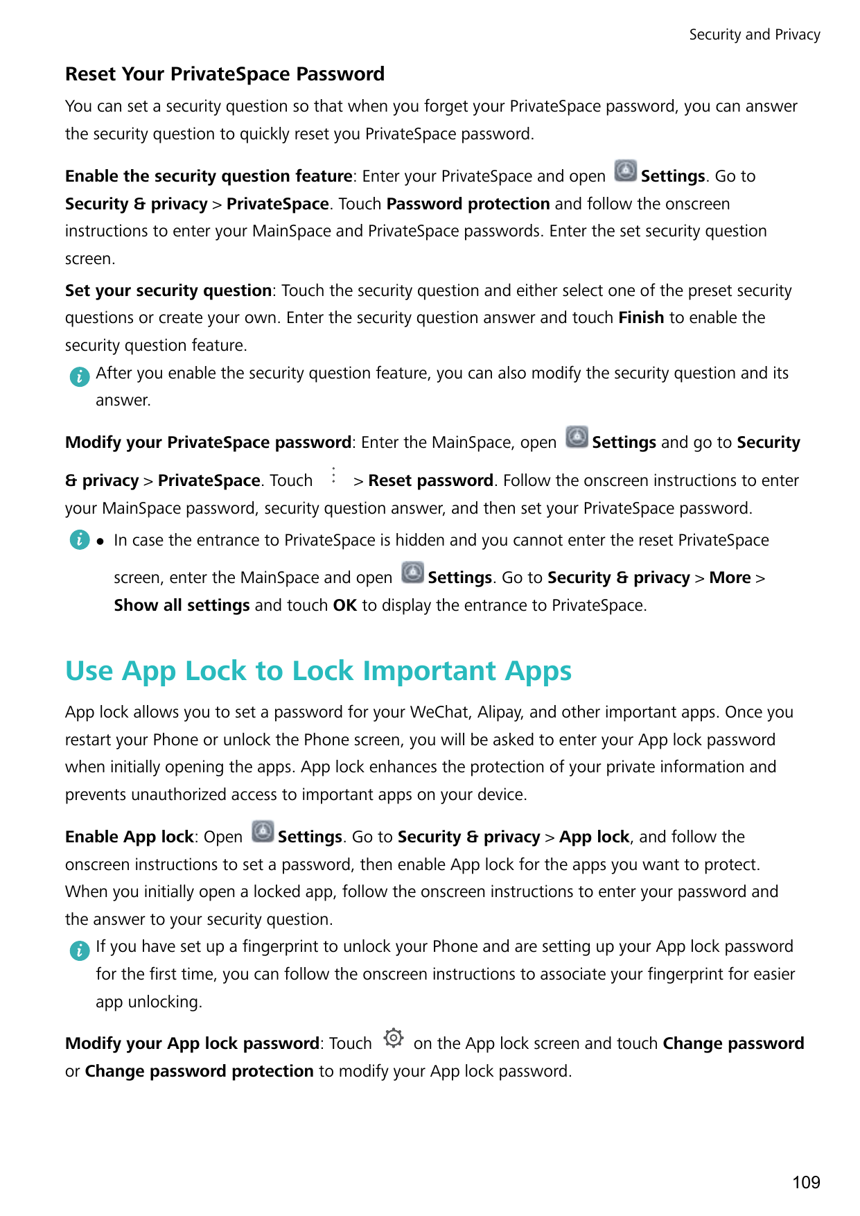 Security and PrivacyReset Your PrivateSpace PasswordYou can set a security question so that when you forget your PrivateSpace pa