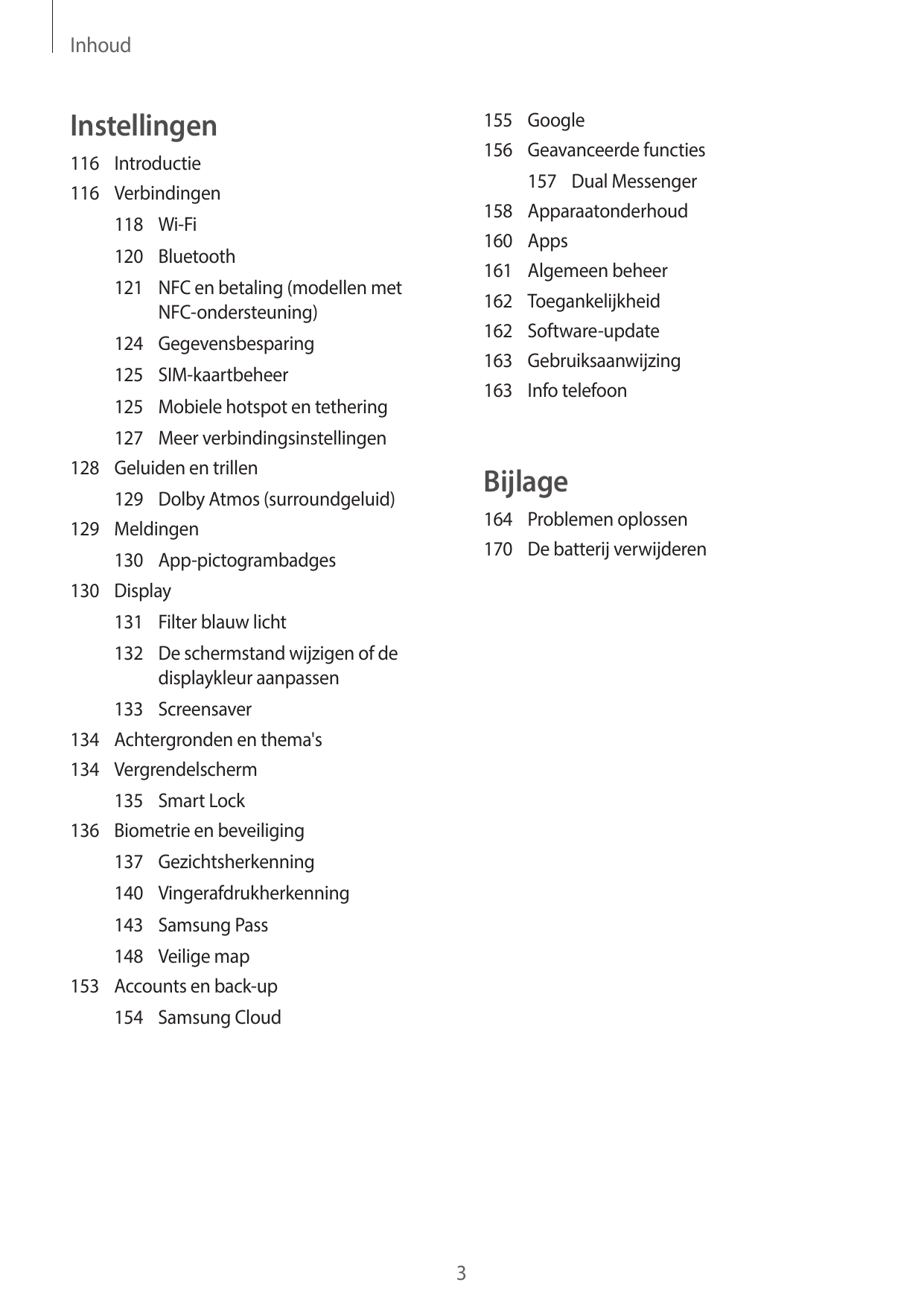 InhoudInstellingen155Google156 Geavanceerde functies116Introductie116Verbindingen157 Dual Messenger158Apparaatonderhoud160Apps16