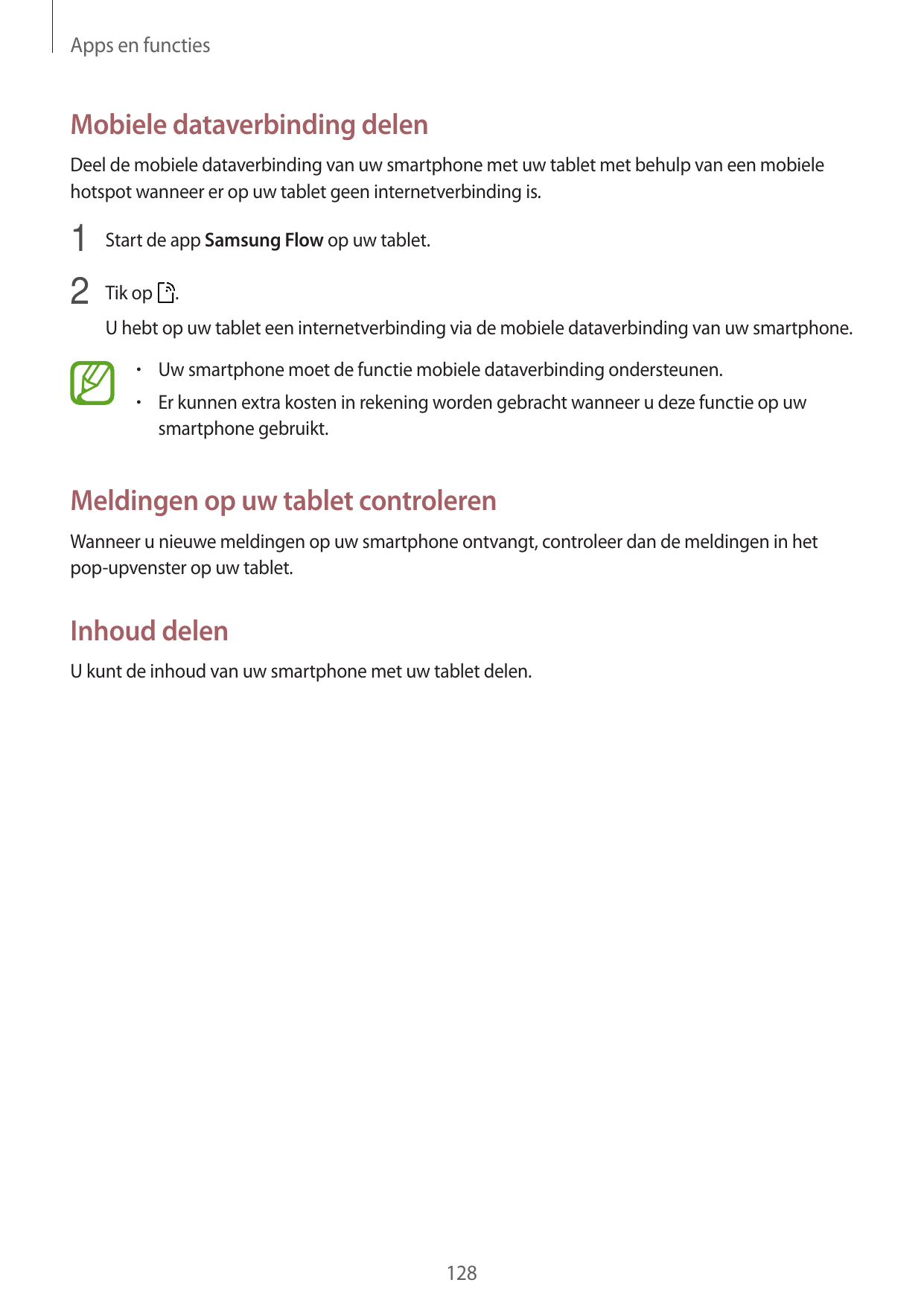 Apps en functiesMobiele dataverbinding delenDeel de mobiele dataverbinding van uw smartphone met uw tablet met behulp van een mo